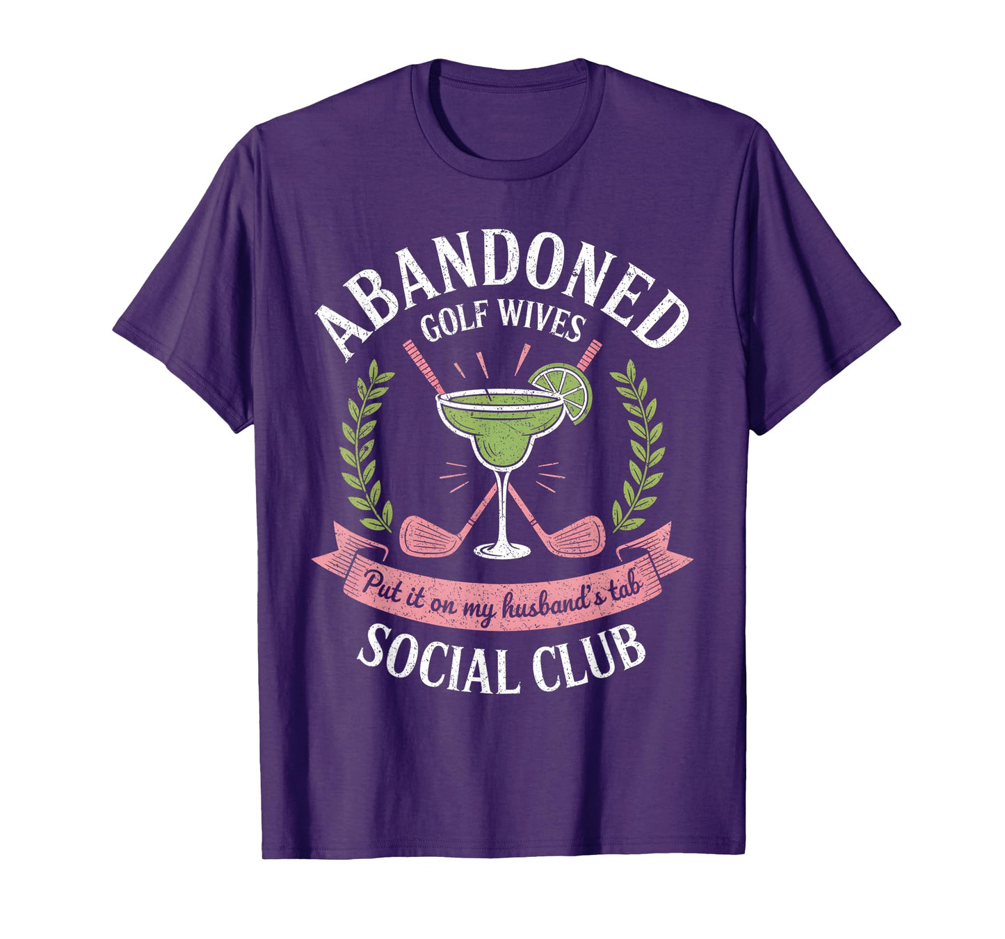 Abandoned Golf Wives Social Club Funny Sarcastic T-Shirt