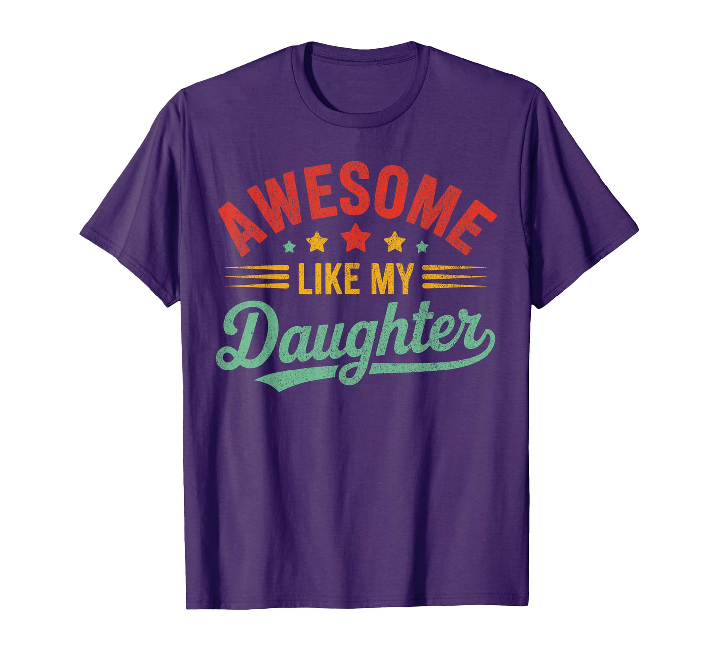 Awesome Like My Daughter Dad Gifts Men Funny Fathers Day Dad T-Shirt