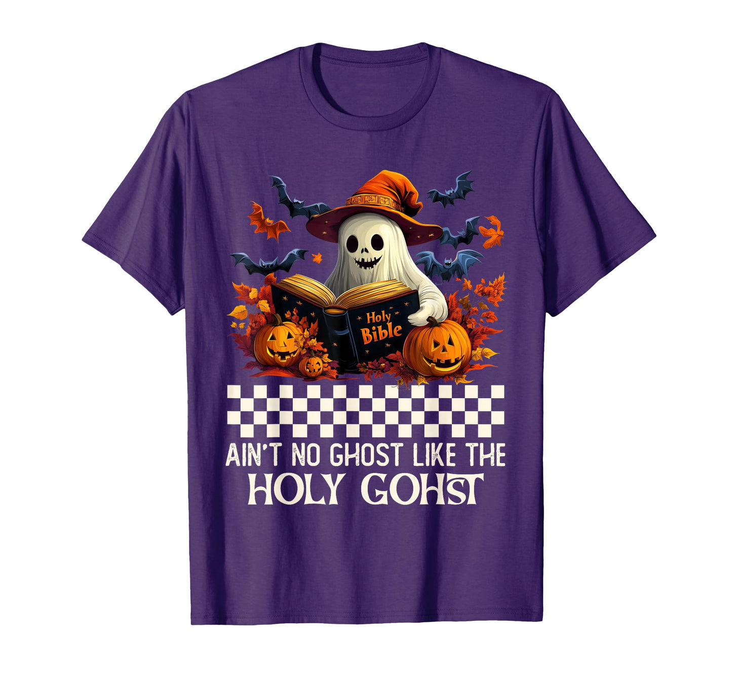 Ain't no Ghost Like The holy Ghost | Halloween | Boo Bible T-Shirt