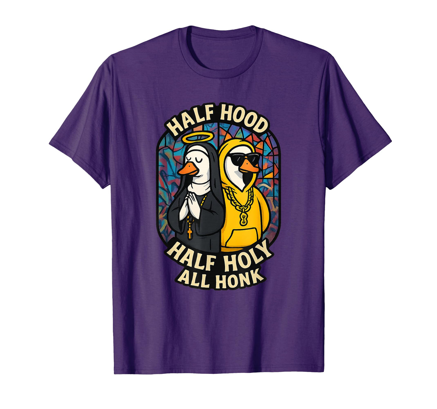 Half Hood Half Holy All Honk Funny Geese God's Silly Goose T-Shirt