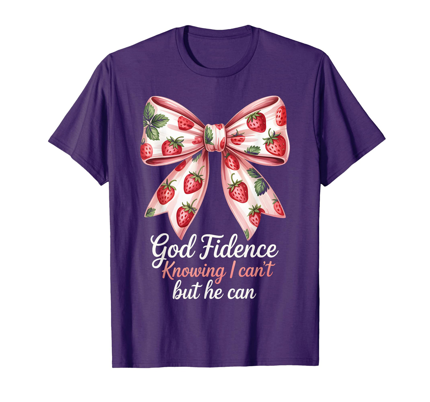 God Fidence Strawberry Bow Faith Design T-Shirt