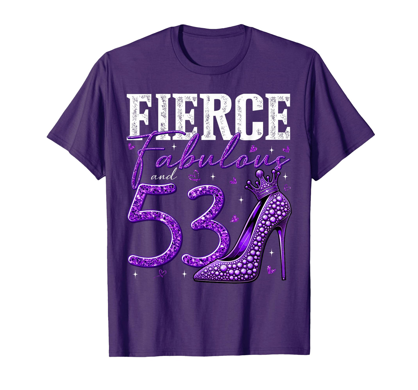 53rd Birthday Fierce Fabulous and 53 Year Old Gifts Heels T-Shirt