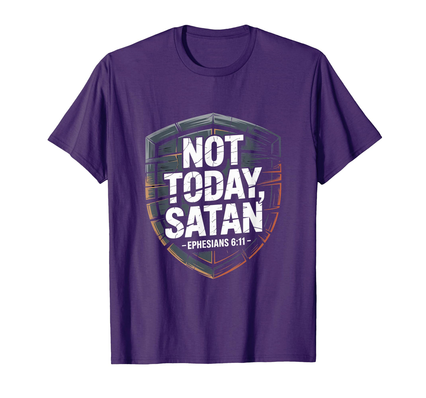 Not Today Satan Ephesians 6 11 Christian T-Shirt