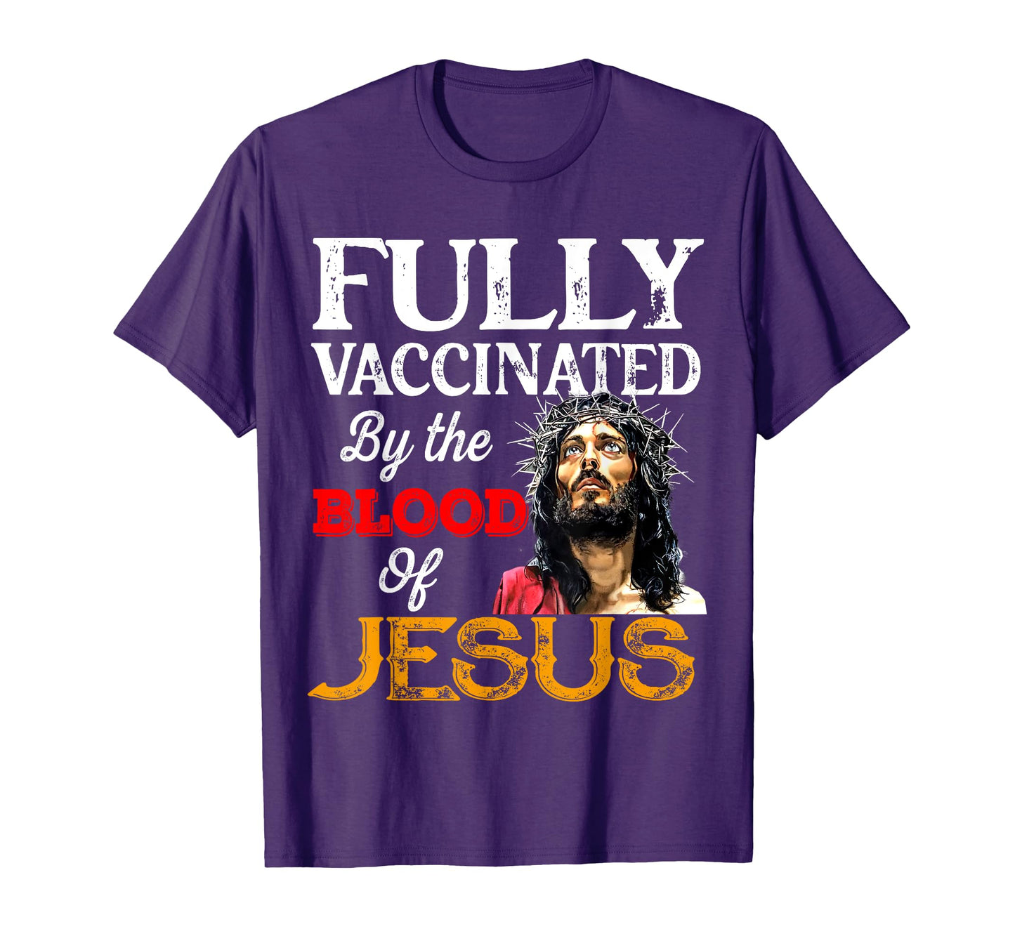 Fully Vaccinated By The Blood Of Jesus Christian Vaccine Tee T-Shirt