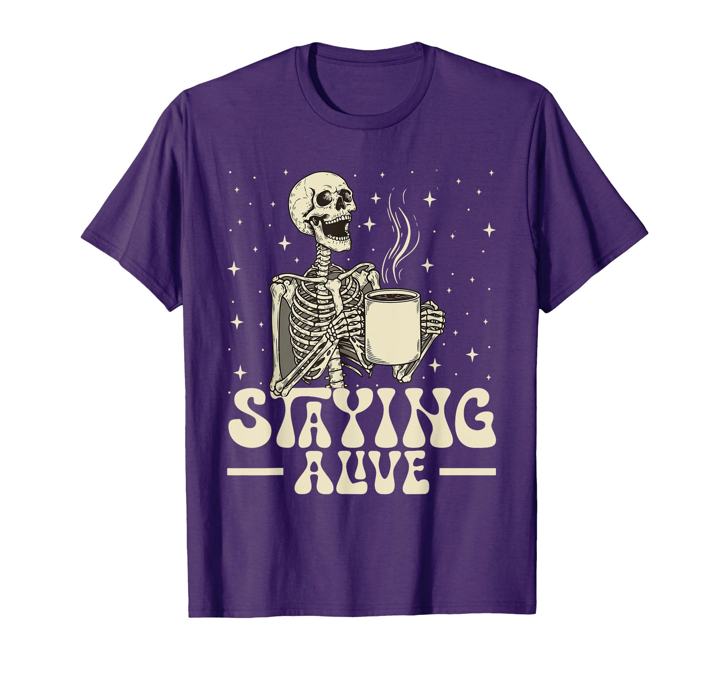 Staying Alive Funny Skeleton Coffee Retro Groovy Skull T-Shirt