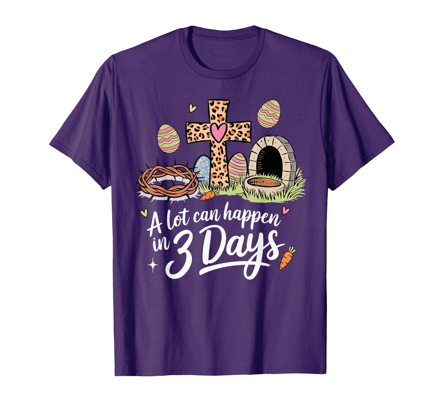 A Lot Can Happen In 3 Days Happy Easter Christian Religious T-Shirt