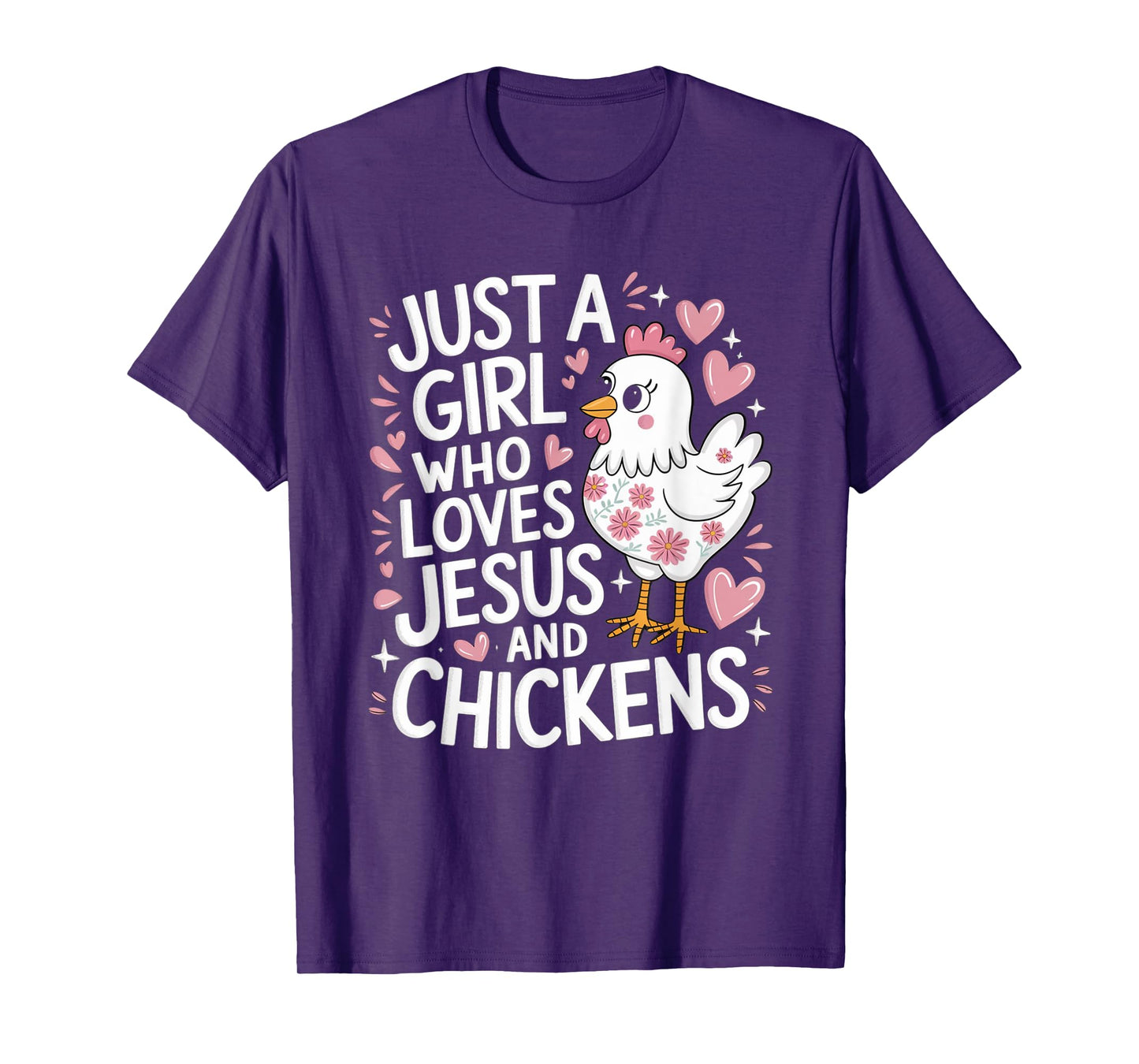 Just A Girl Who Loves Jesus And Chickens Christian Faith T-Shirt