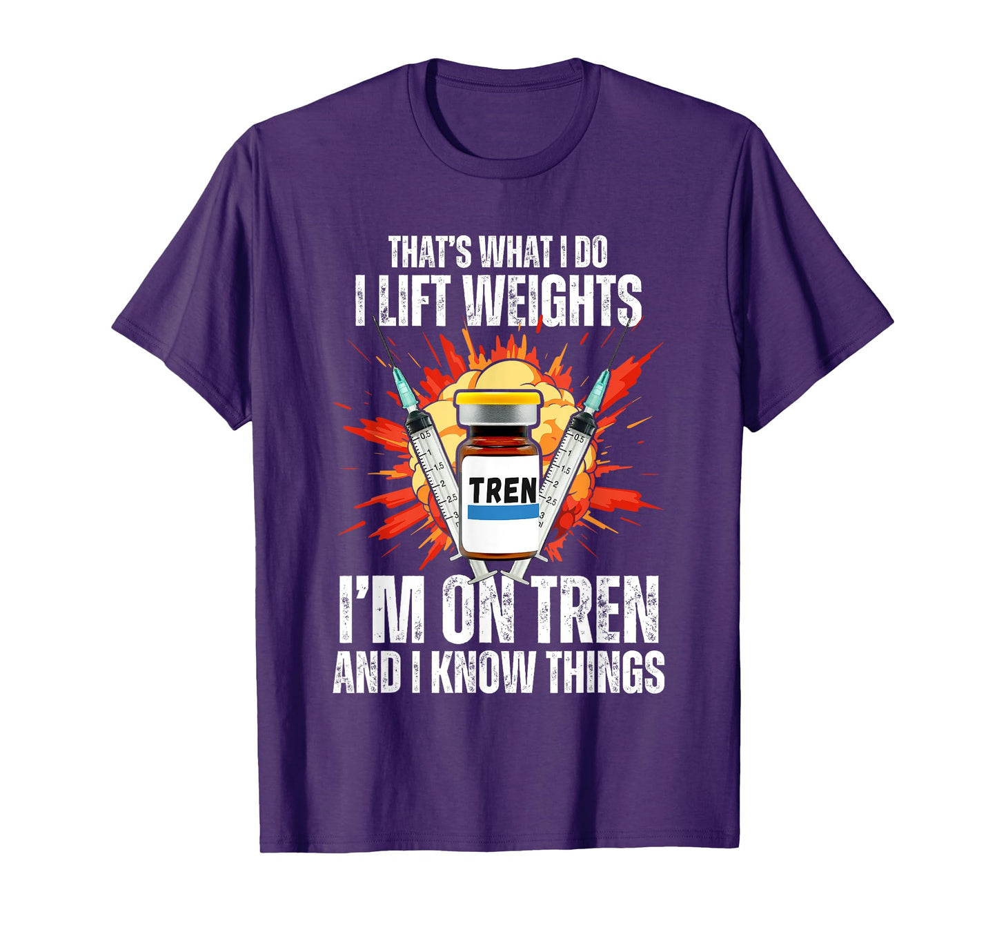 Funny Bodybuilding Quotes, Trenbolone Tren or Trenbo Humor T-Shirt