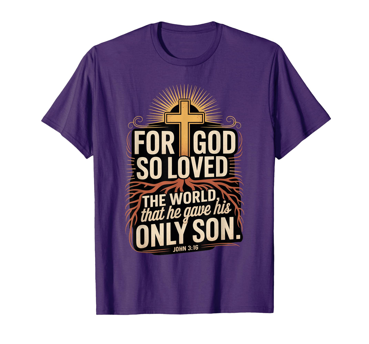 for God So Loved The World Only Son John 3:16 Christian T-Shirt