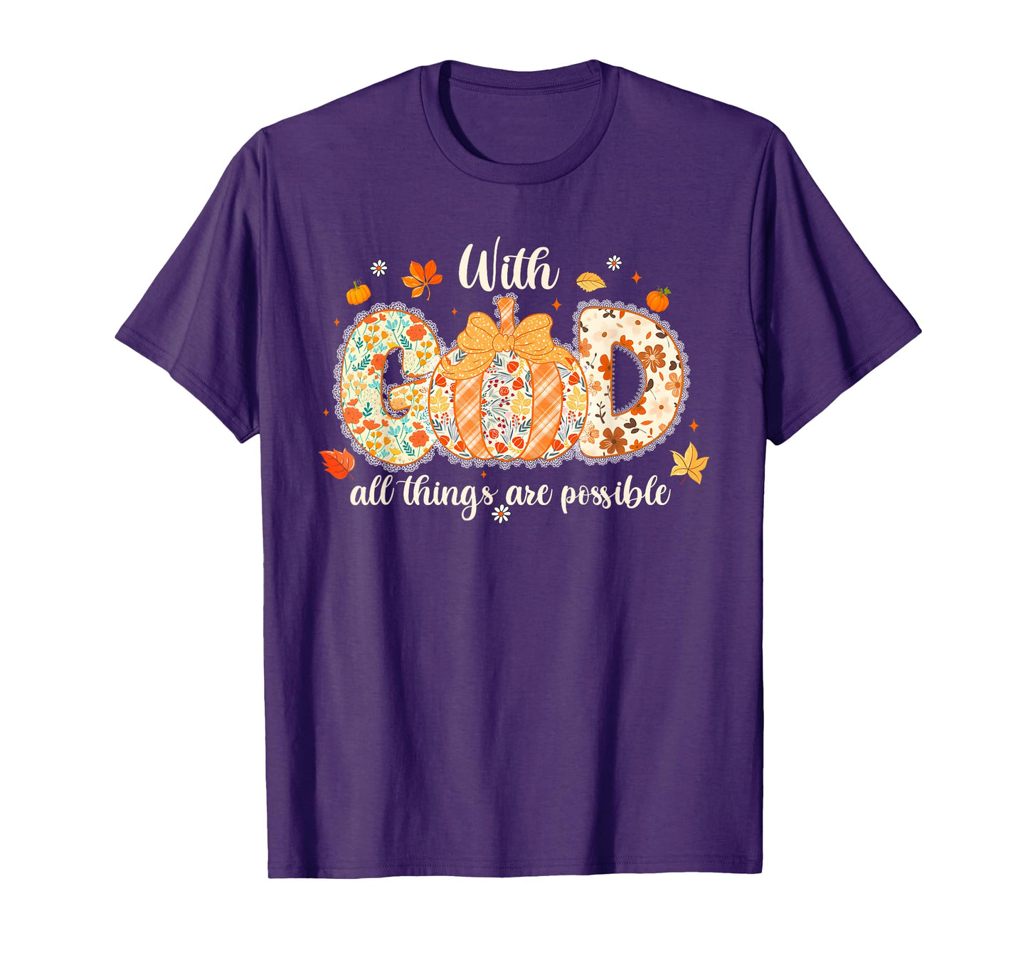 with GOD All Things are Possible Preppy Floral Fall Autumn T-Shirt