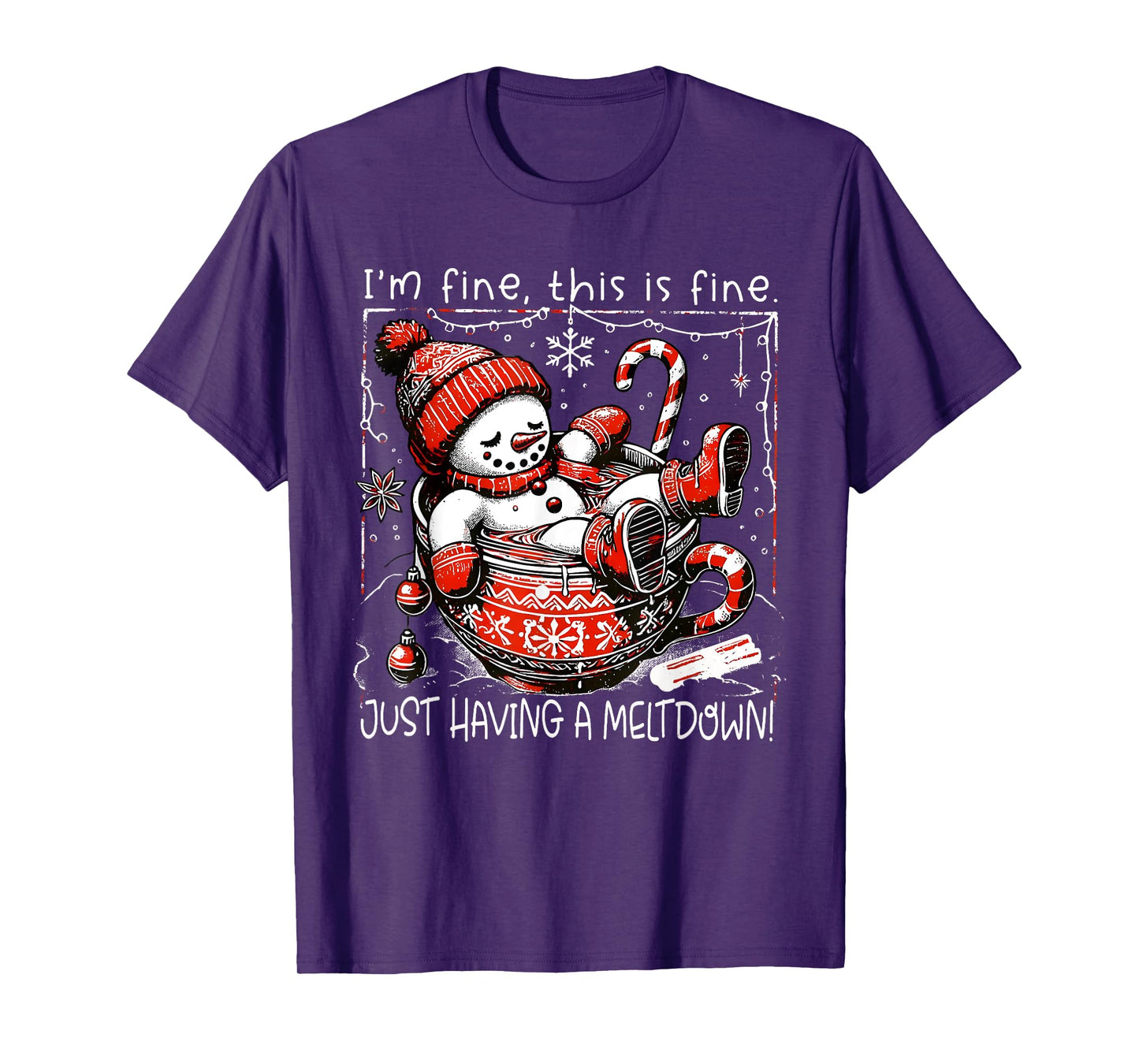 I'm Fine This is Fine Just Having Meltdown Snowman Christmas T-Shirt