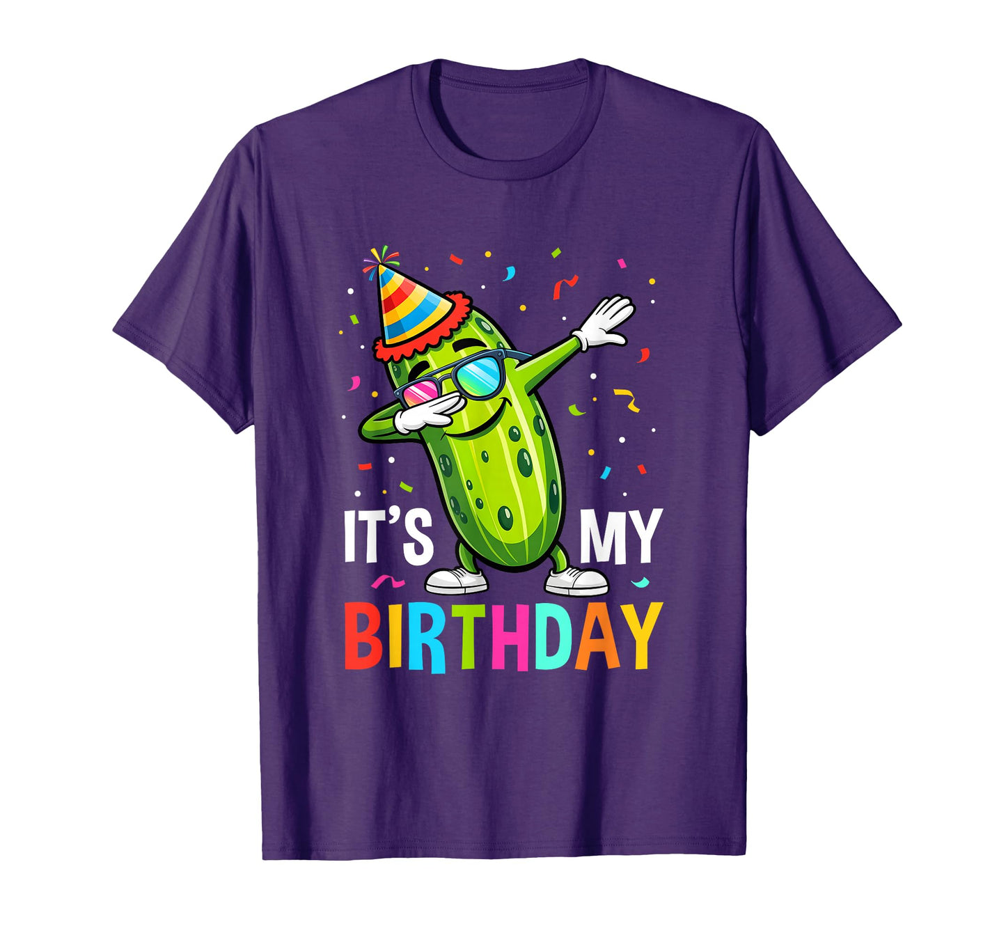 Cucumber Funny Dabbing Pickle Its My Birthday Men Women Kids T-Shirt