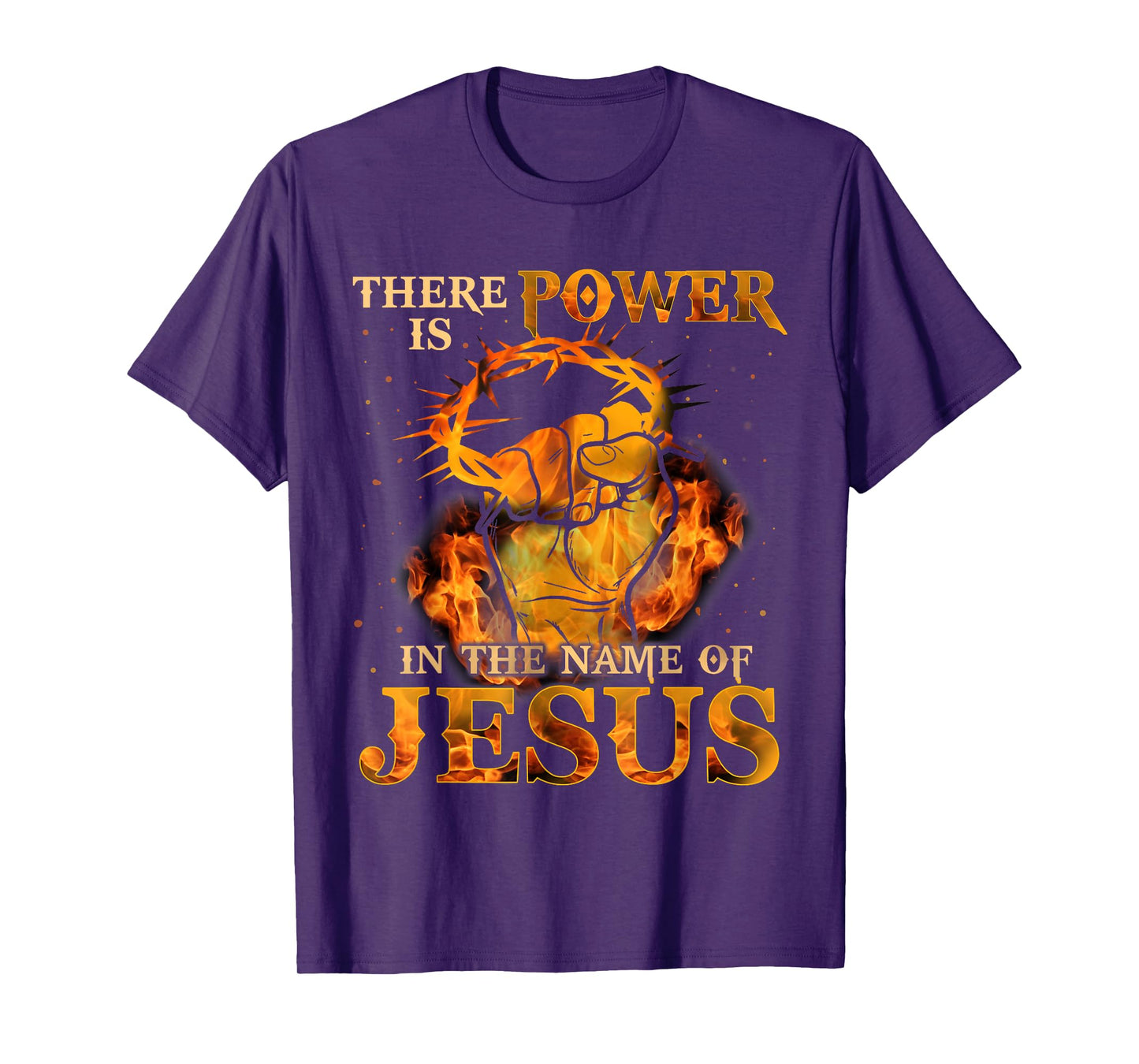 There is Power in the Name of Jesus - Christian Quote T-Shirt