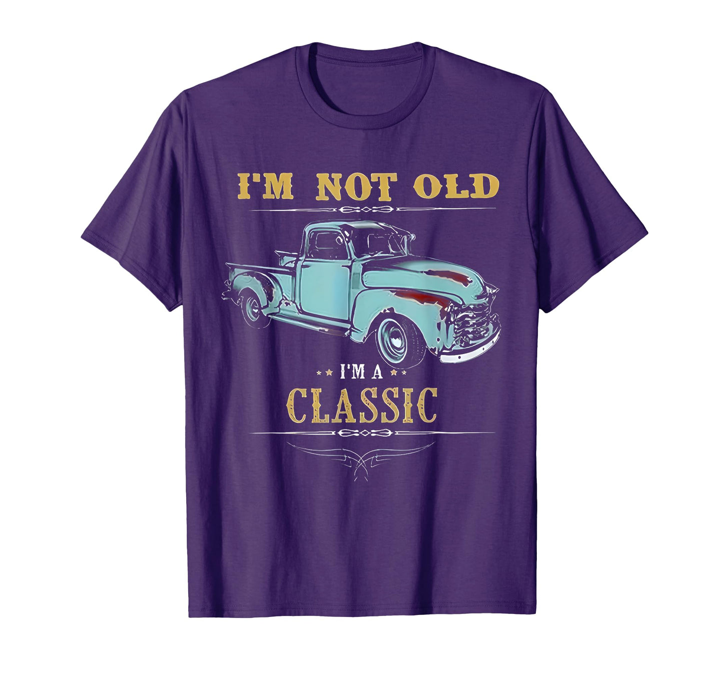 I'm Not Old I'm Classic Funny Car Handyman Grandpa Birthday T-Shirt