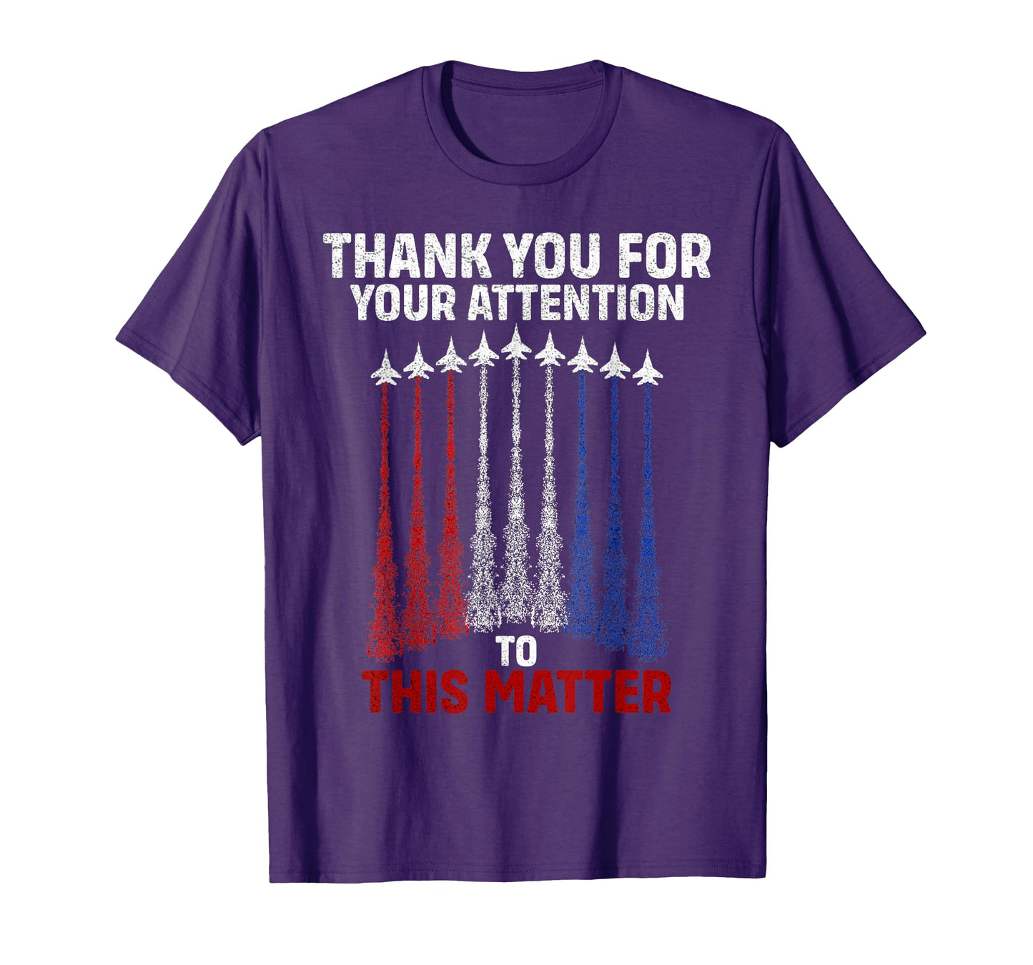 Thank You For Your Attention To This Matter, Funny T-Shirt