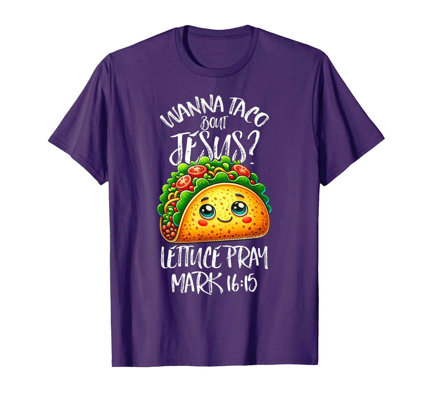 Funny Wanna Taco Bout Jesus Christian Humor Tee Letucce Pray T-Shirt