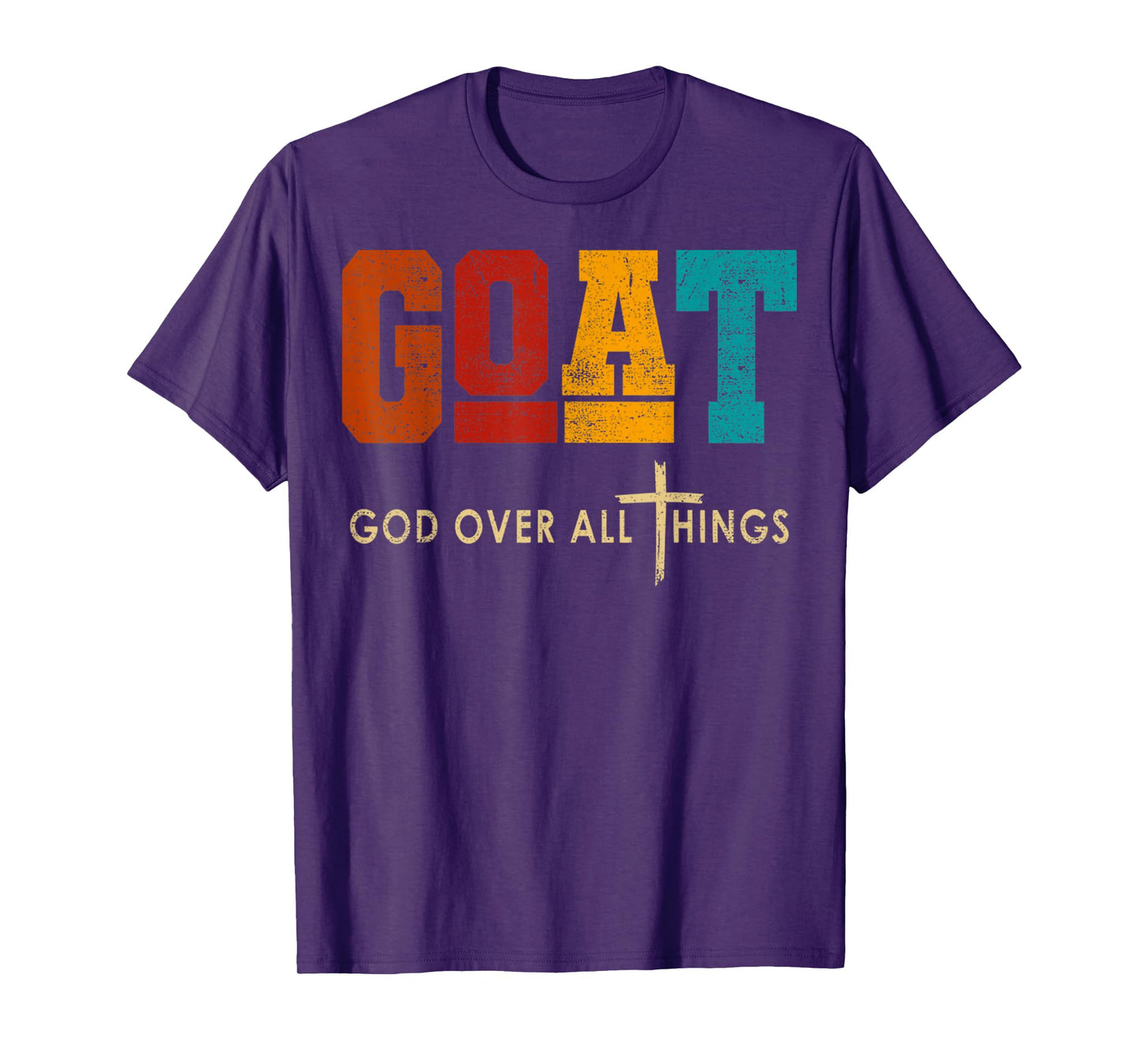 GOAT God Over All Things Jesus Religion God Bible Christian T-Shirt