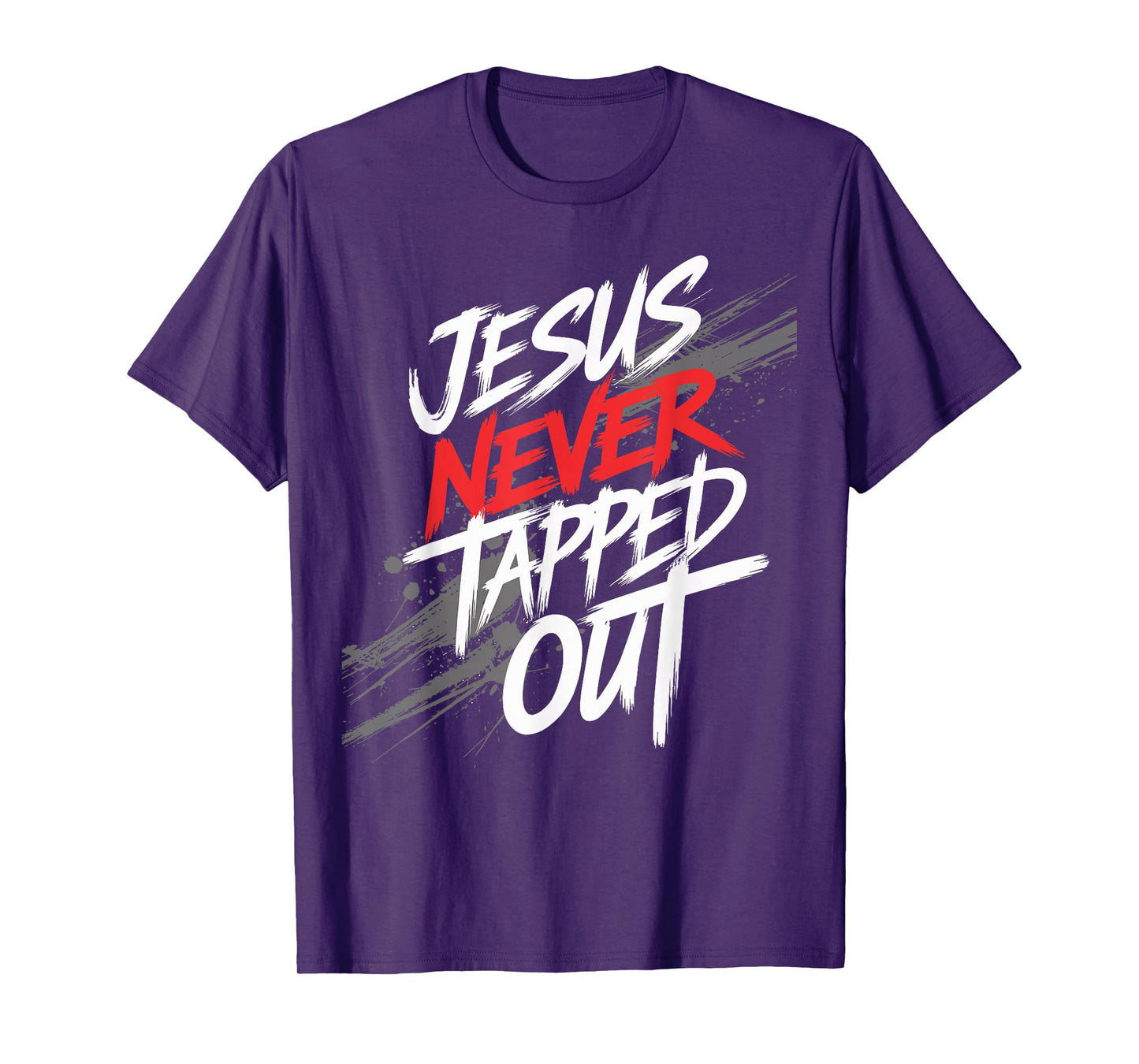 Jesus Never Tapped Out Christian Fighter Faith Men Women T-Shirt