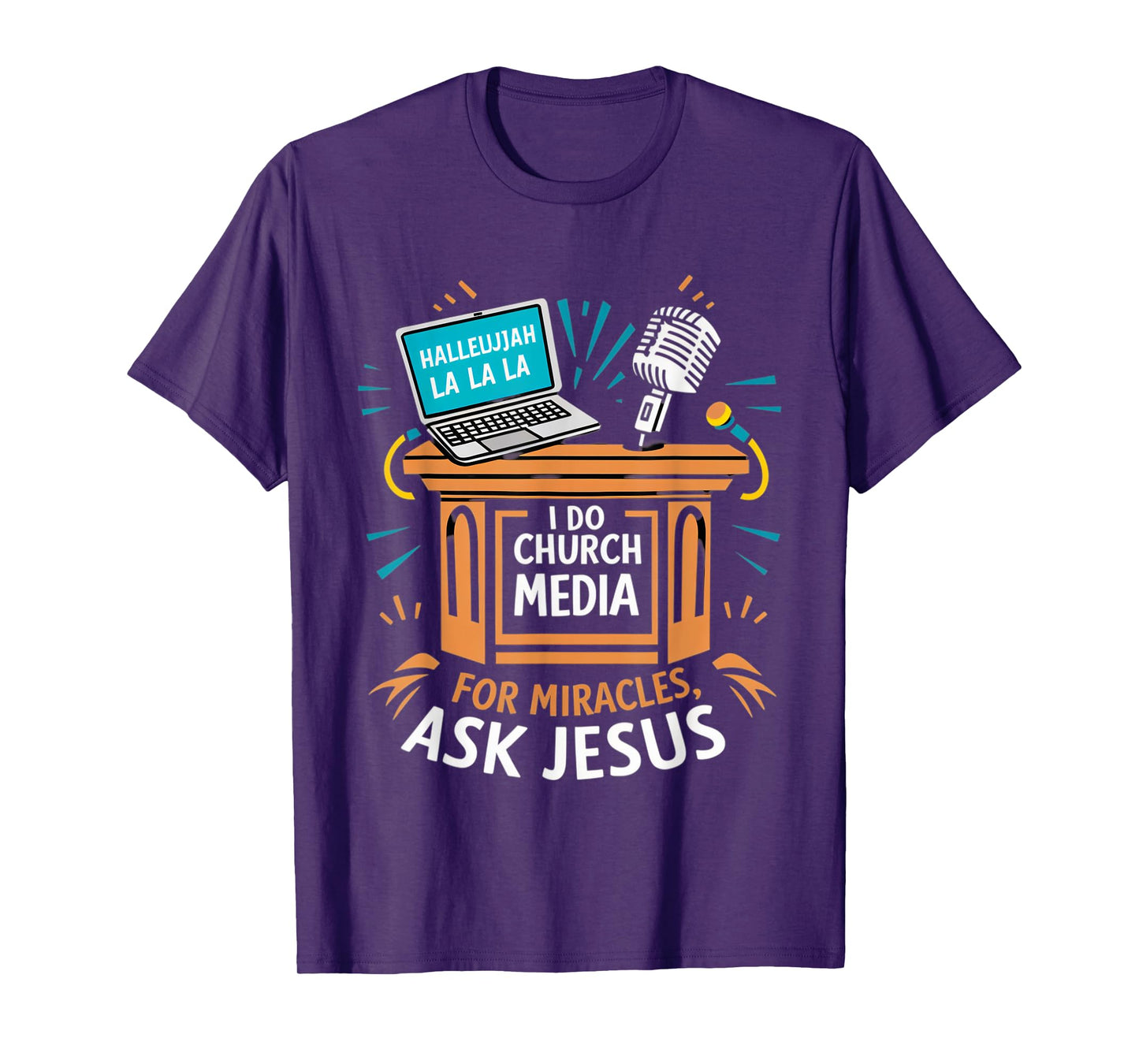 I Do Church Media For Miracles Ask Jesus Audio Tech Funny T-Shirt