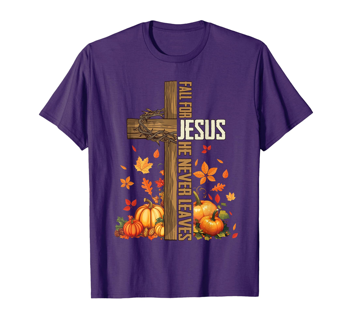Fall for Jesus He Never Leaves Christian Thanksgiving Autumn T-Shirt