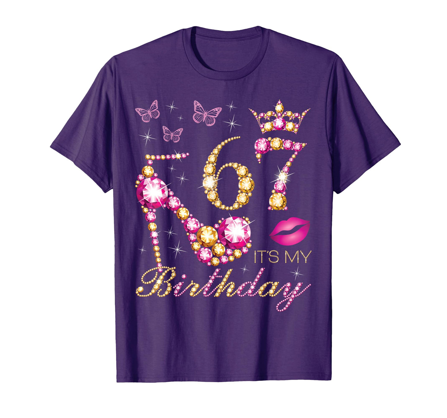 67 It's My Birthday, 67 Years Old, It's My 67th Birthday T-Shirt