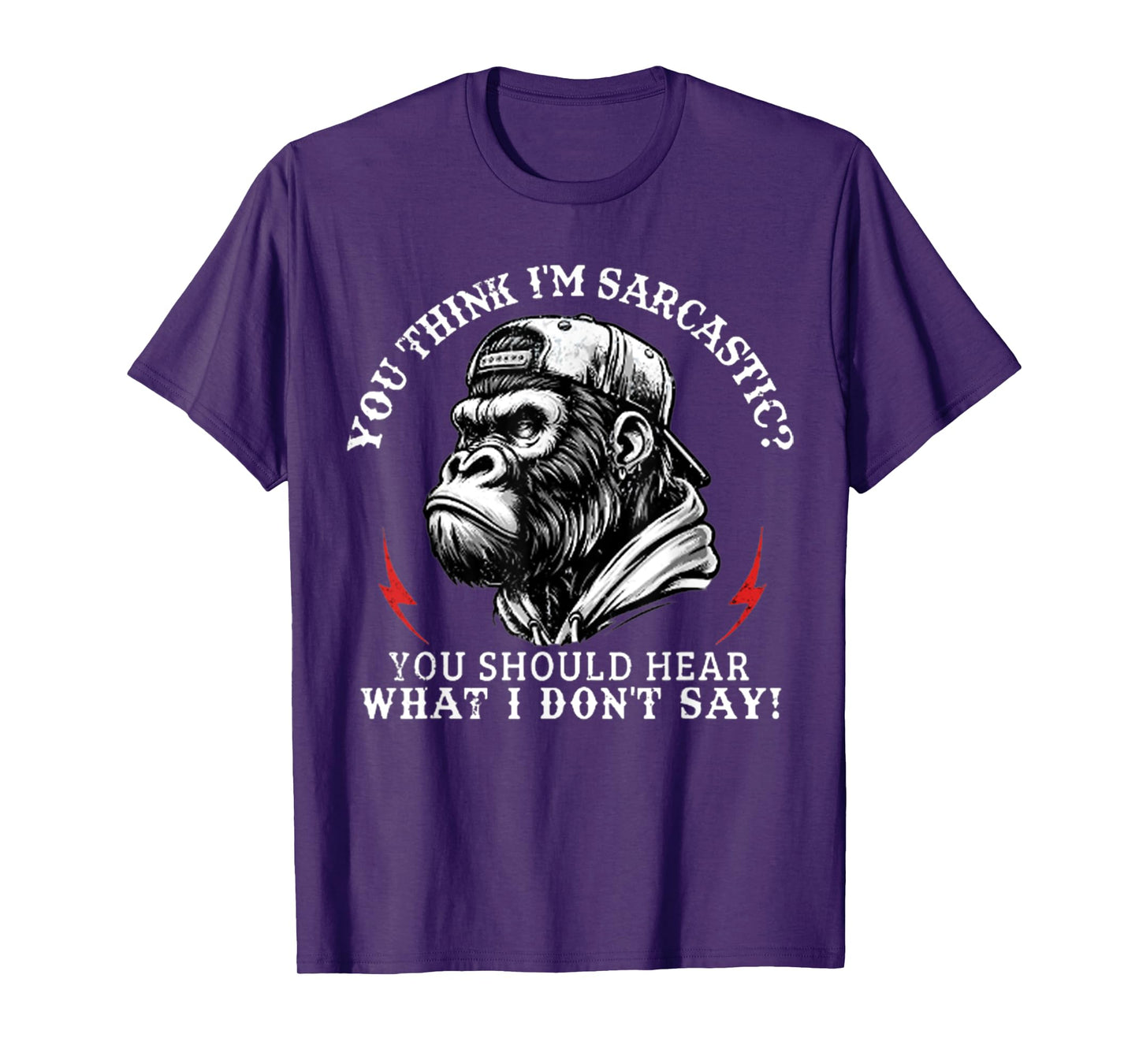 You Think I’m Sarcastic You Should Hear Funny Monkey T-Shirt