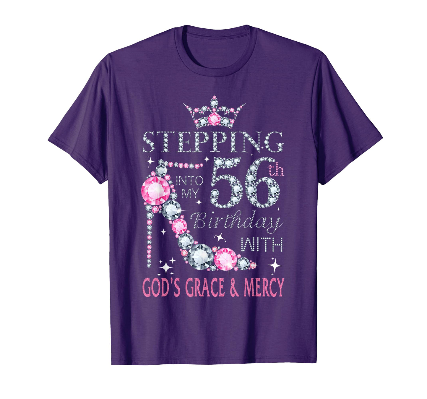 Stepping into my 56th birthday with God's grace & Mercy Lady T-Shirt