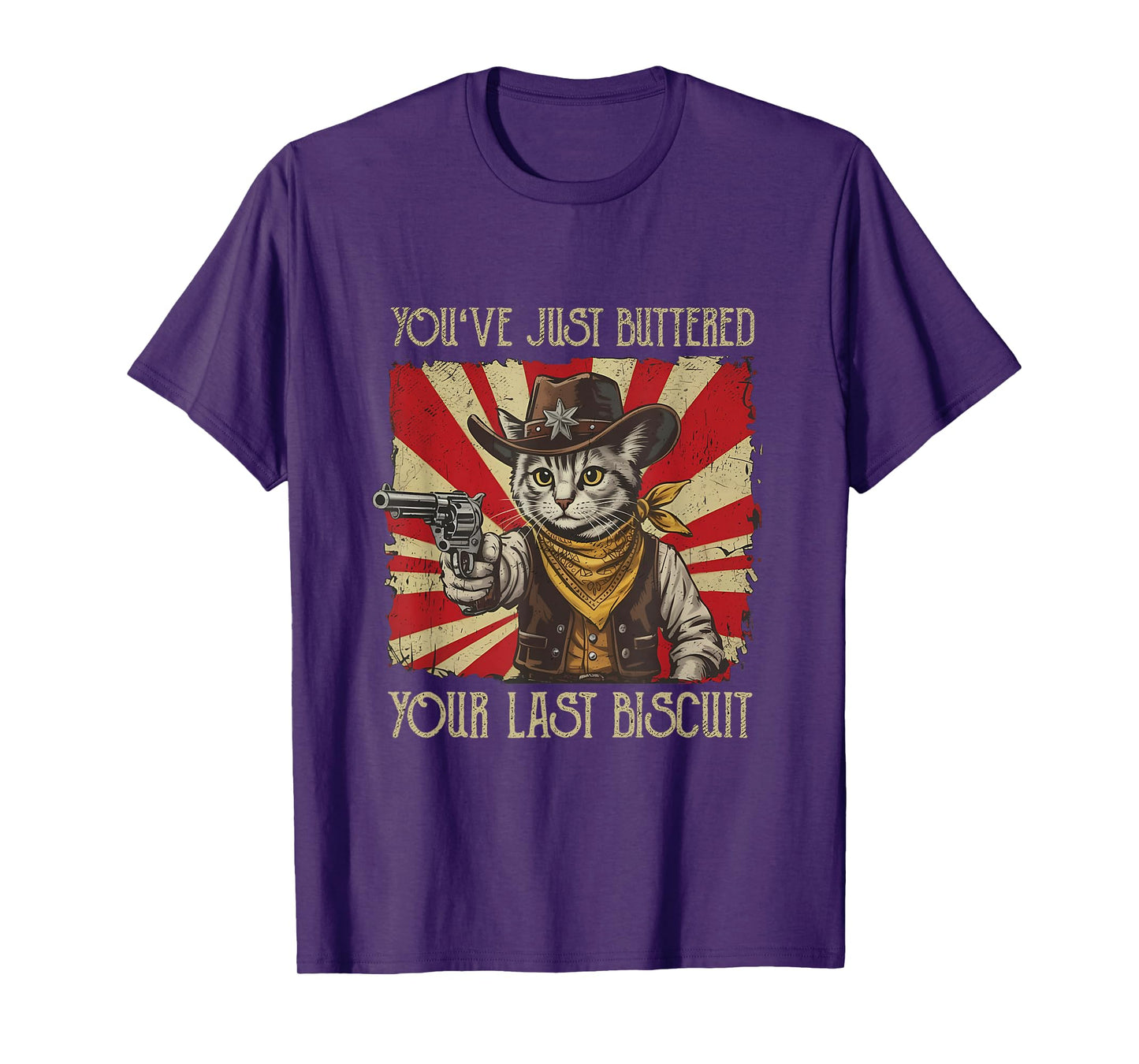 You've Just Buttered Your Last Biscuit Western Cowboy Cat T-Shirt
