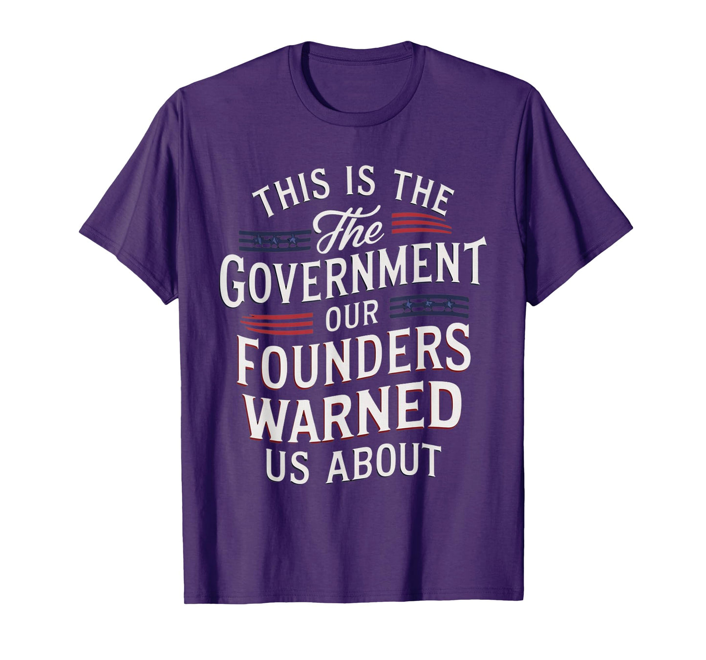 Funny This is the government our founders warned us about T-Shirt