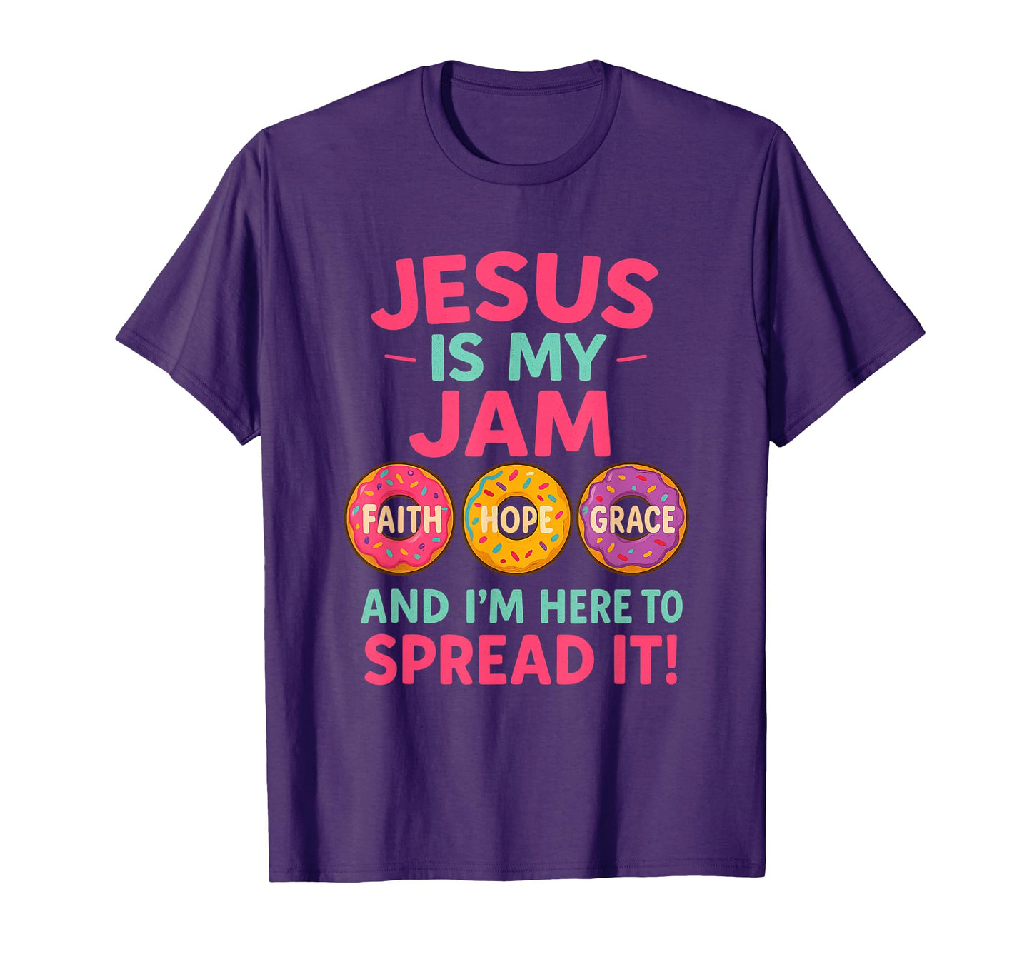 Jesus is My Jam Donut Faith Pray Love Hope Shirt T-Shirt