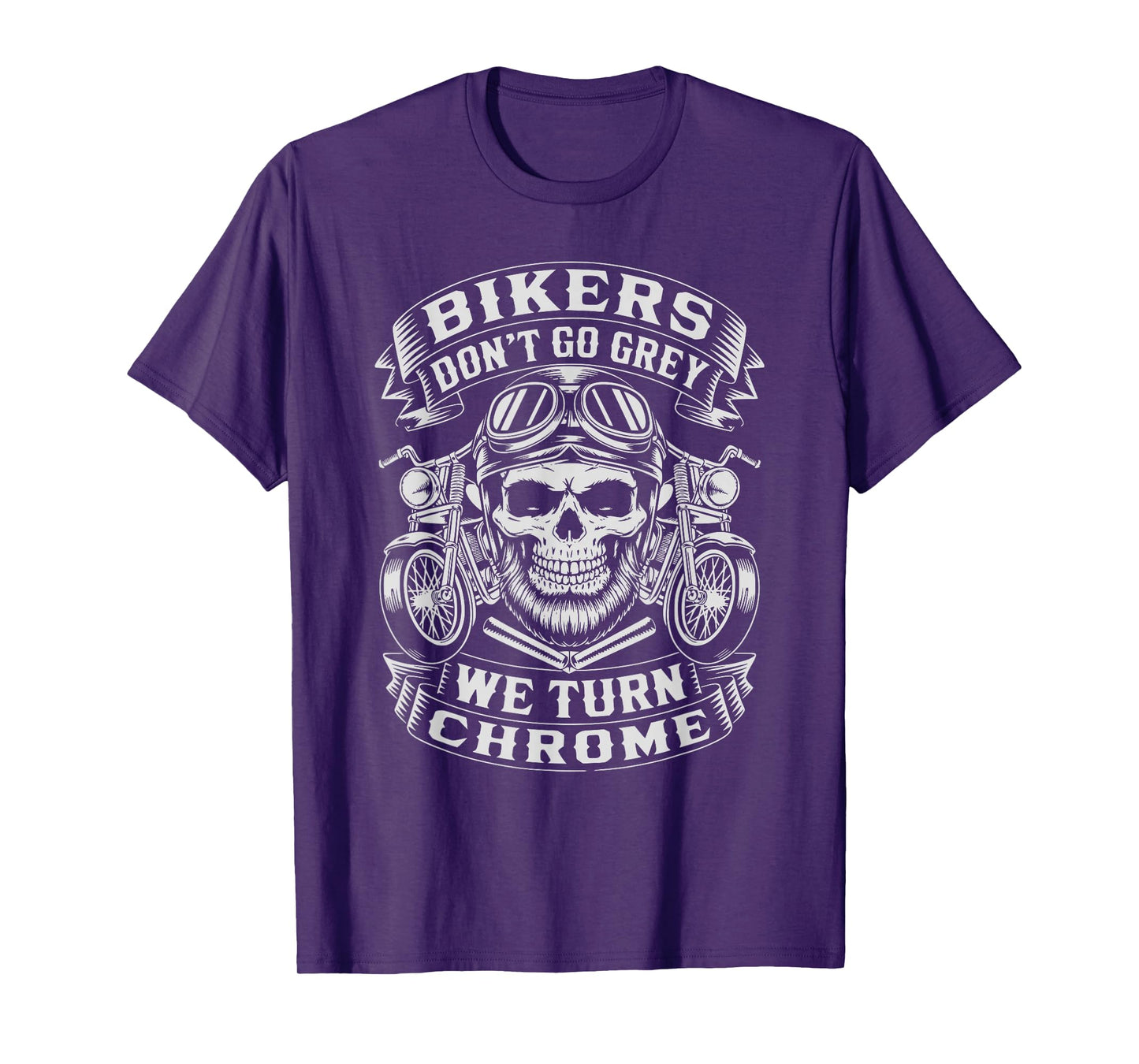 Funny Bikers Don't Go Grey Funny Classic Biker Motorcycle T-Shirt