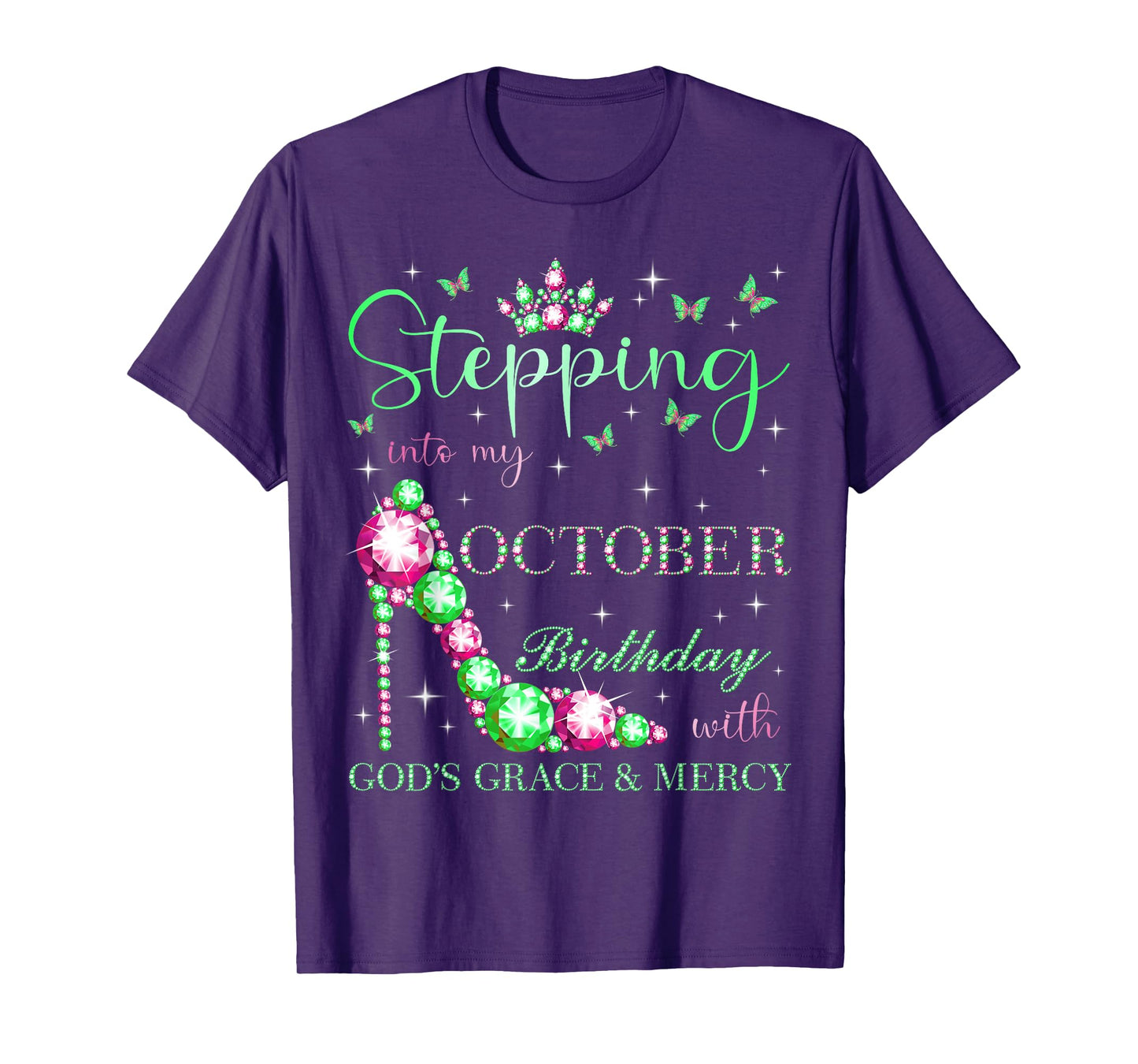 Stepping Into My October Birthday With God's Grace & Mercy T-Shirt
