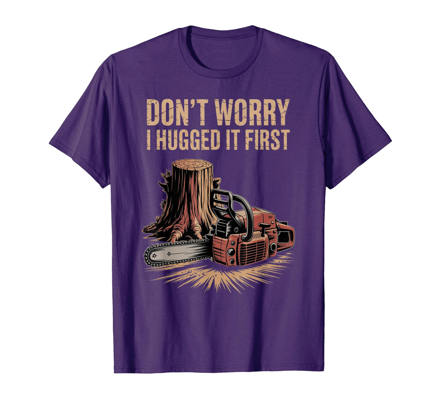 Don't Worry I Hugged It First T-Shirt