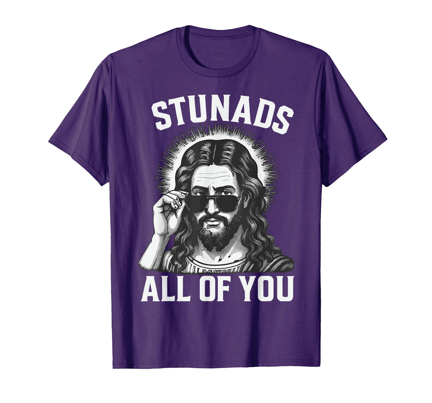 Stunads All Of You Jesus T-Shirt