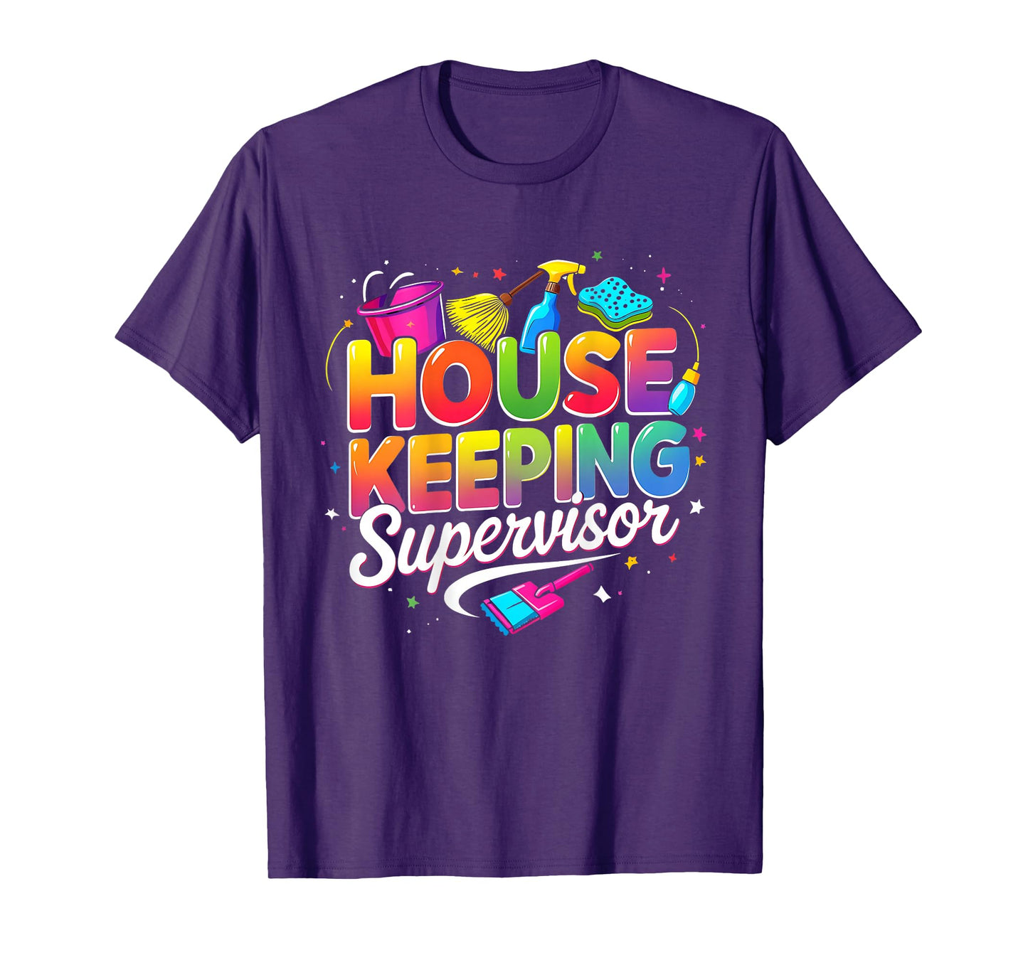Housekeeping Supervisor Appreciation Cleaning Staff Colorful T-Shirt