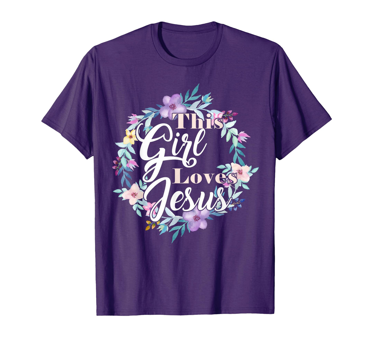 This Girl Loves Jesus Bible Verse Christian Faith Flowers T-Shirt