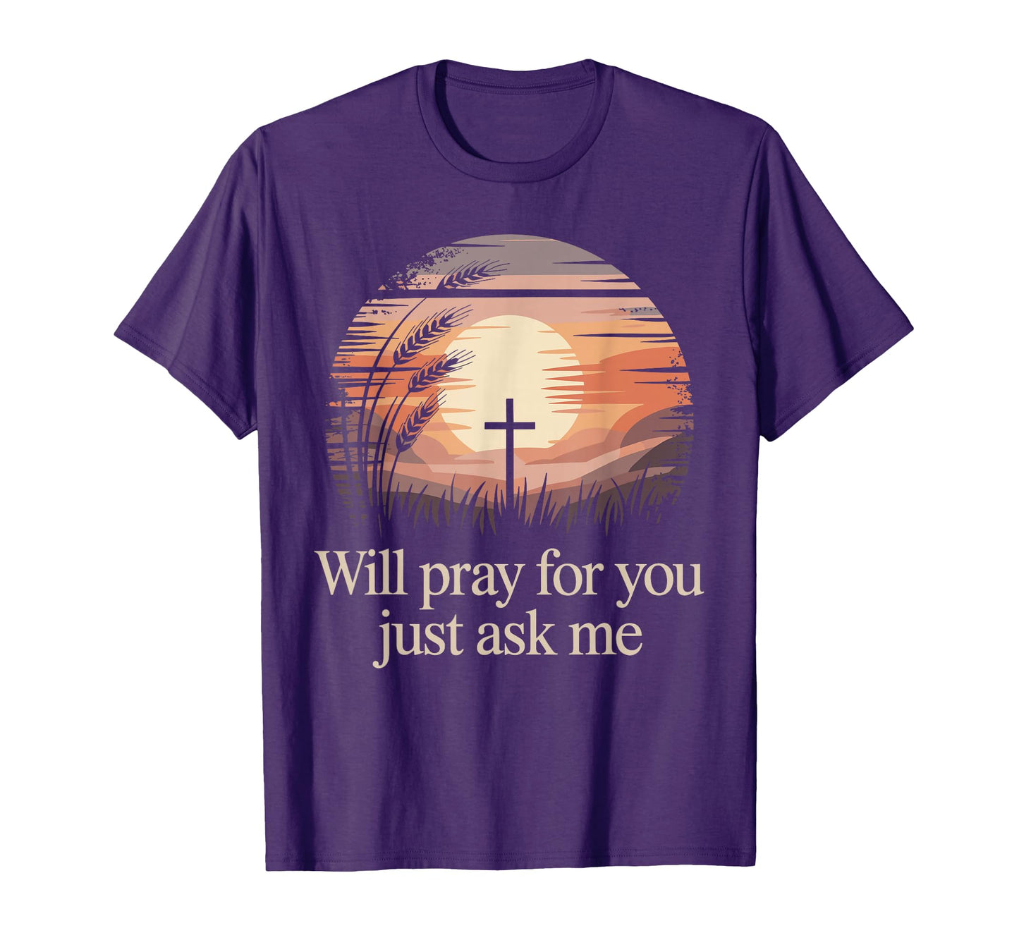 Will Pray for You Just Ask Me Christian Prayer Praying Jesus T-Shirt