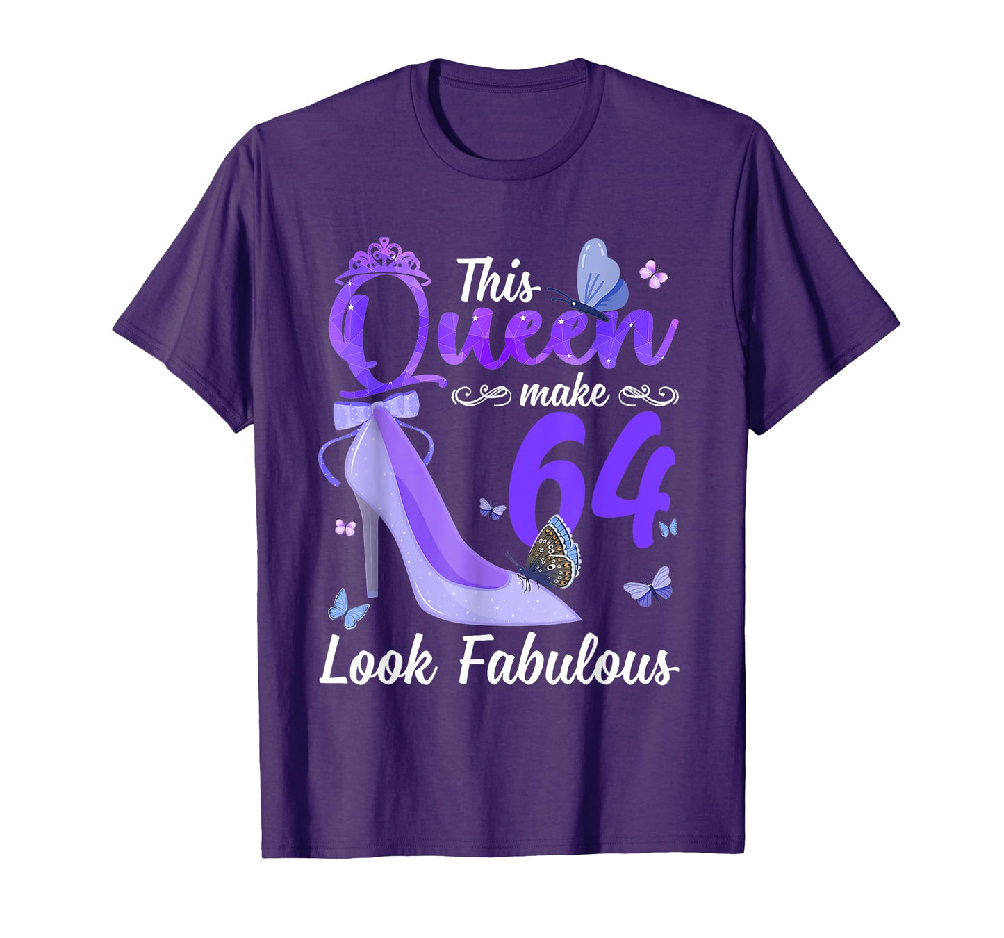 This Queen Makes 64 Look Fabulous 64th Birthday High Heels T-Shirt