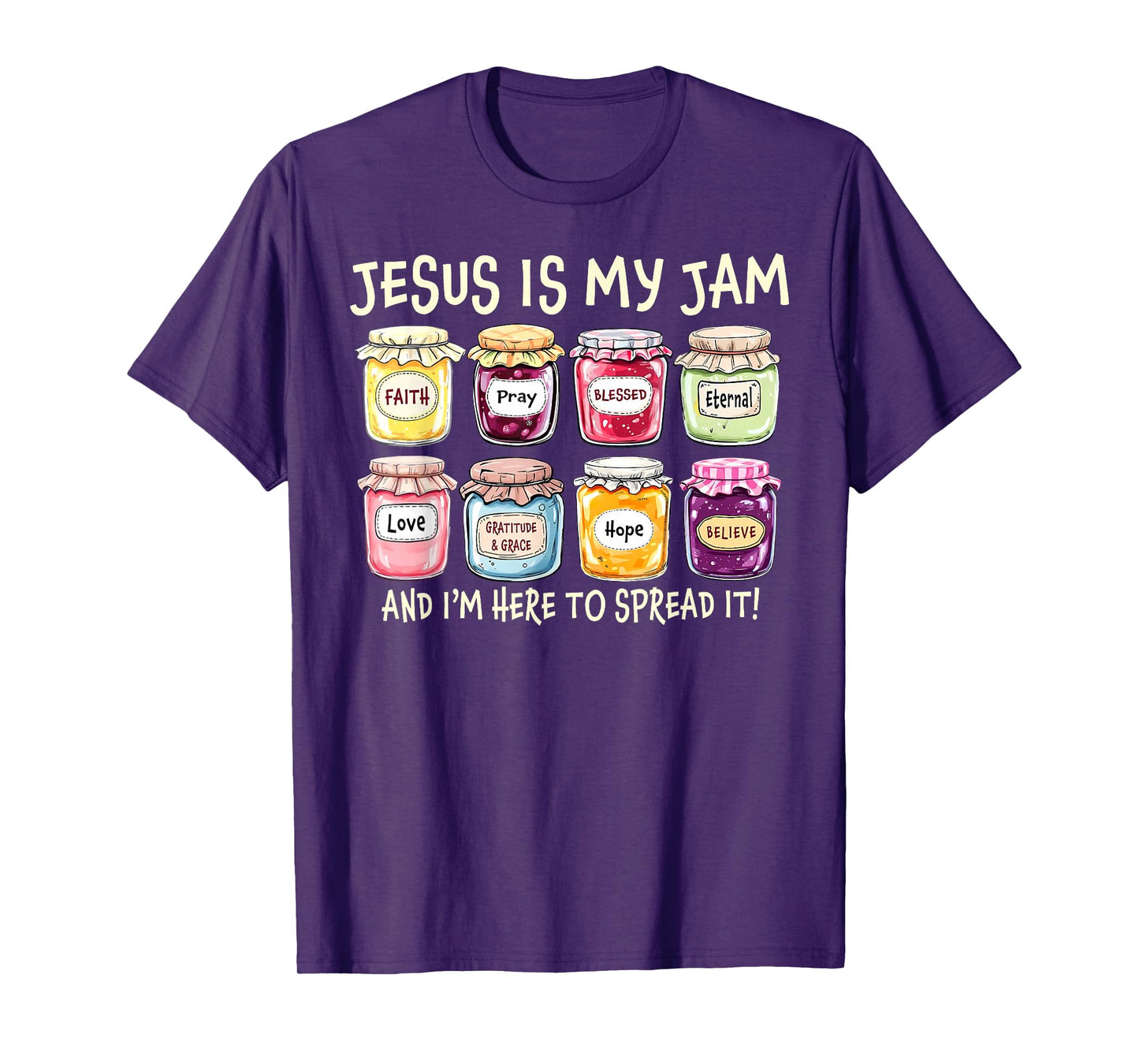 Jesus is My Jam and Im Here to Spread Christian Bible Verse T-Shirt