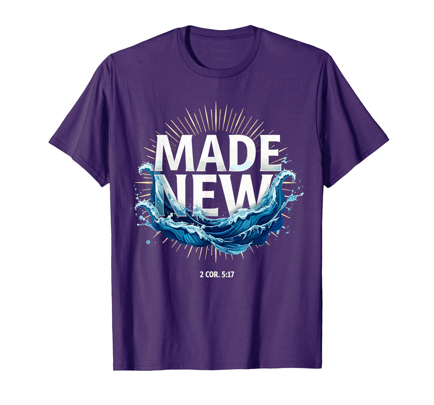 Made New Baptized Baptism T-Shirt