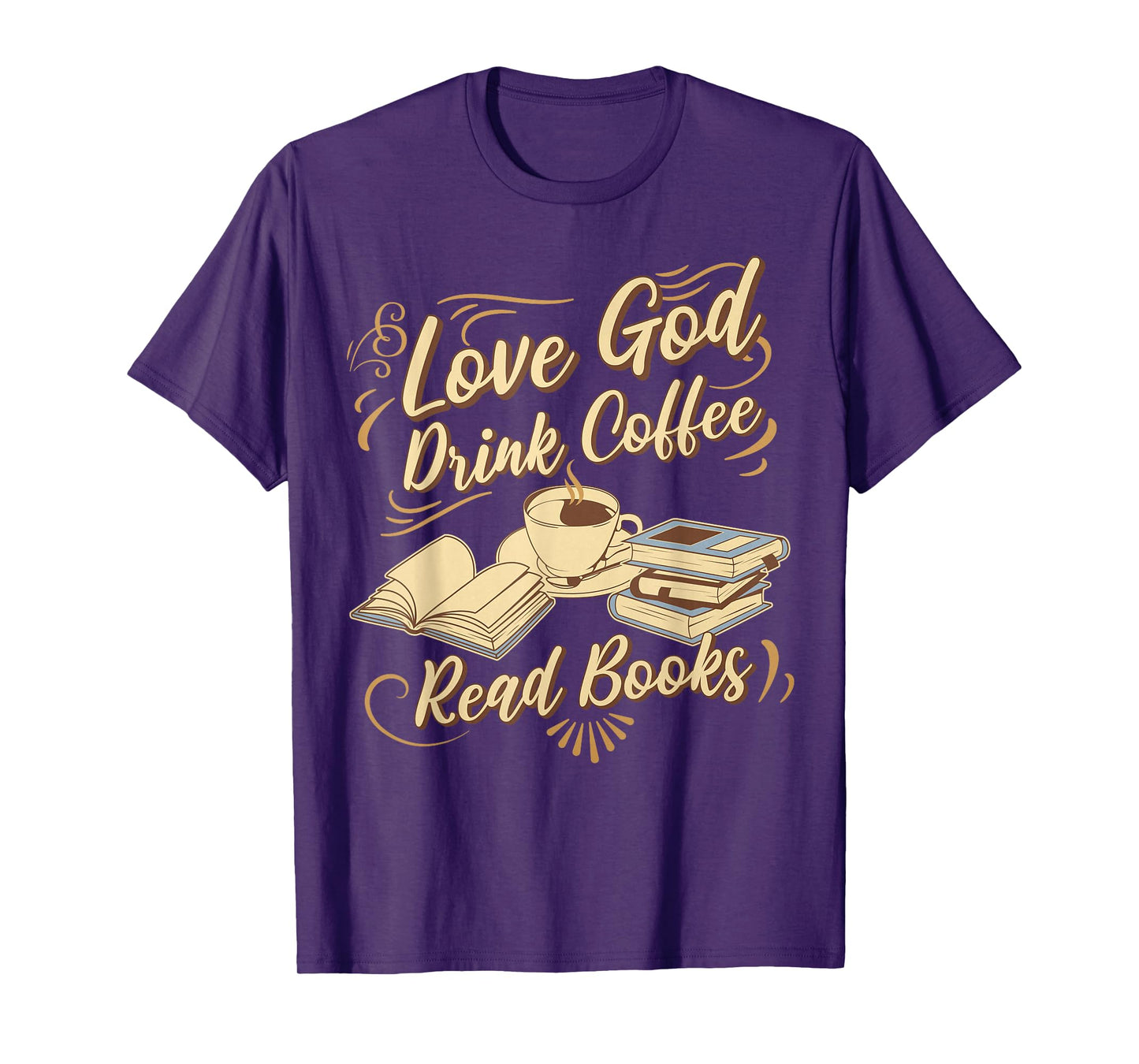 Love God Drink Coffee Read Books Christian Tee T-Shirt