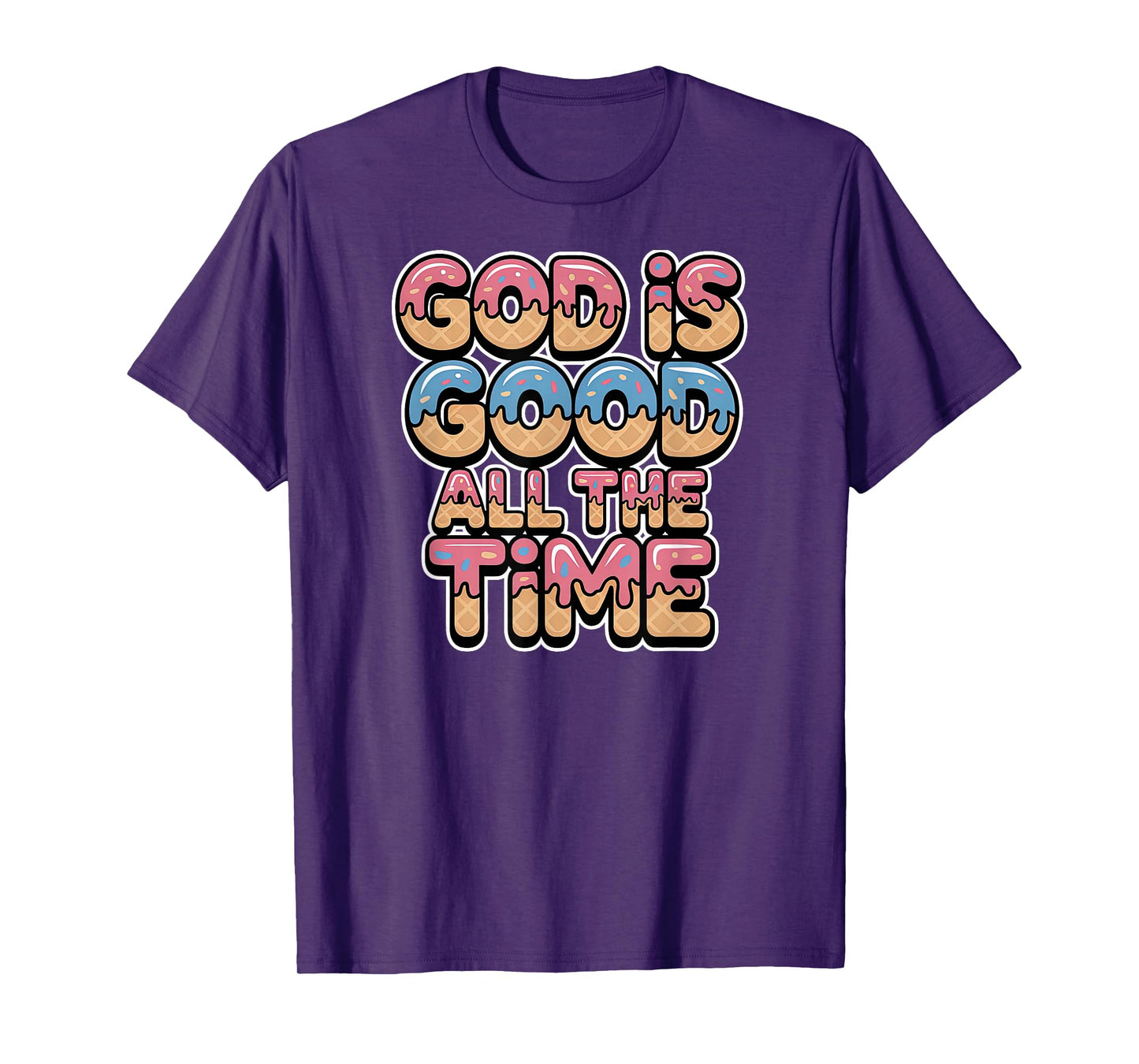 God is Good All The Time Christian Ice Cream Drip Style T-Shirt