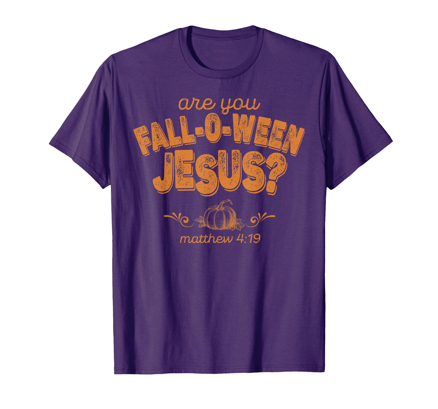 Are You Fall-O-Ween Jesus T-Shirt