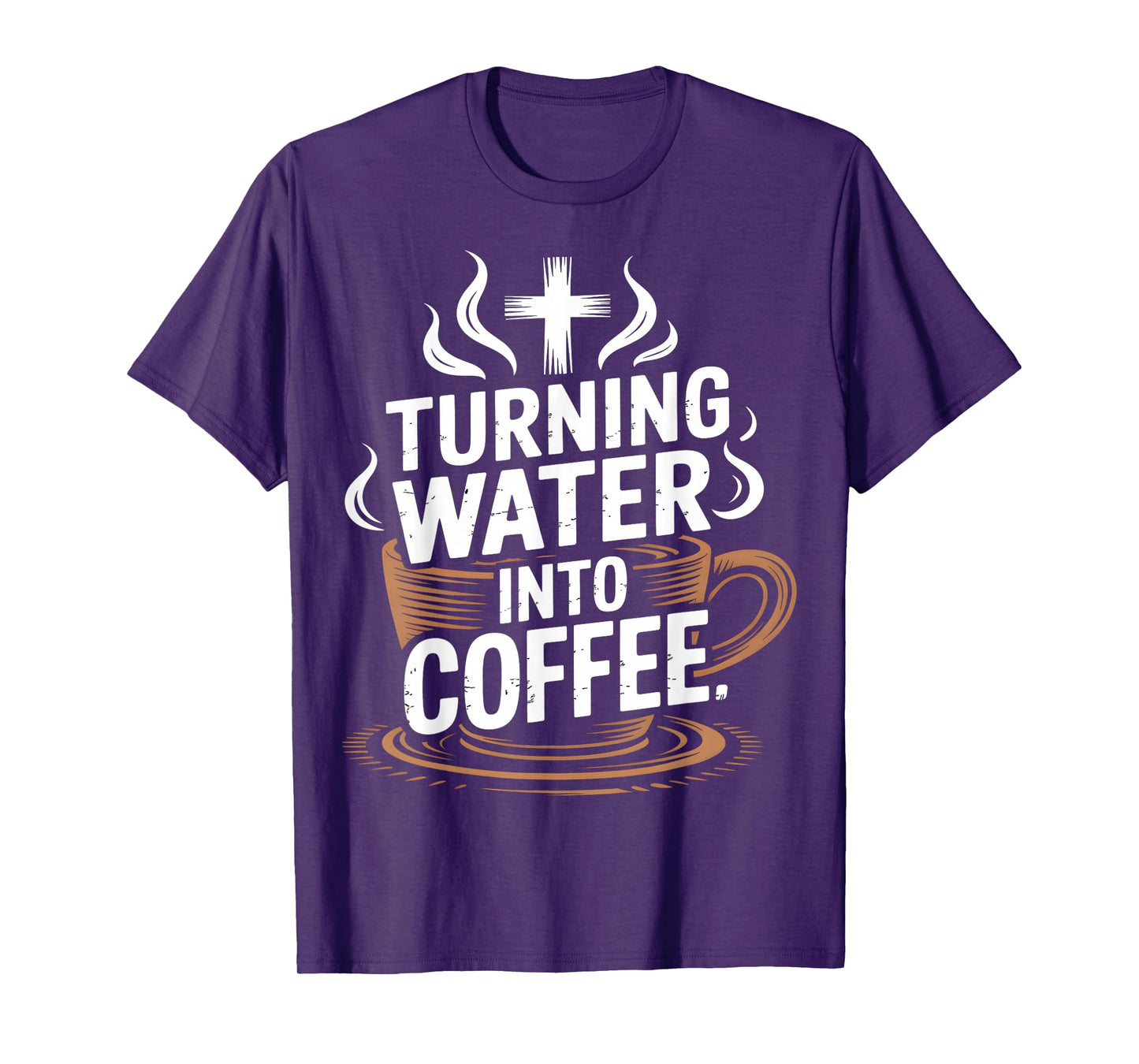 Turning Water Into Coffee Christian Humor T-Shirt
