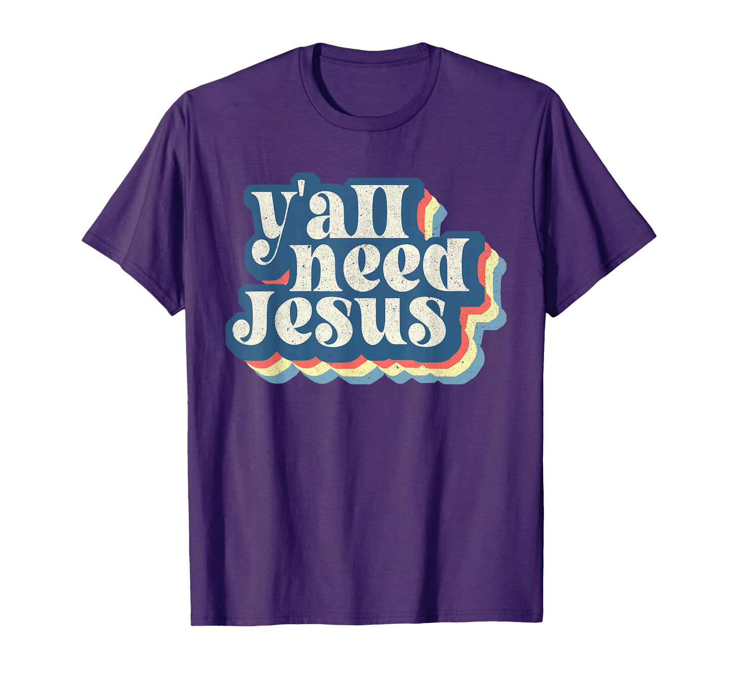 Retro 70s Groovy Y'all Need Jesus Religion Christ Bible T-Shirt