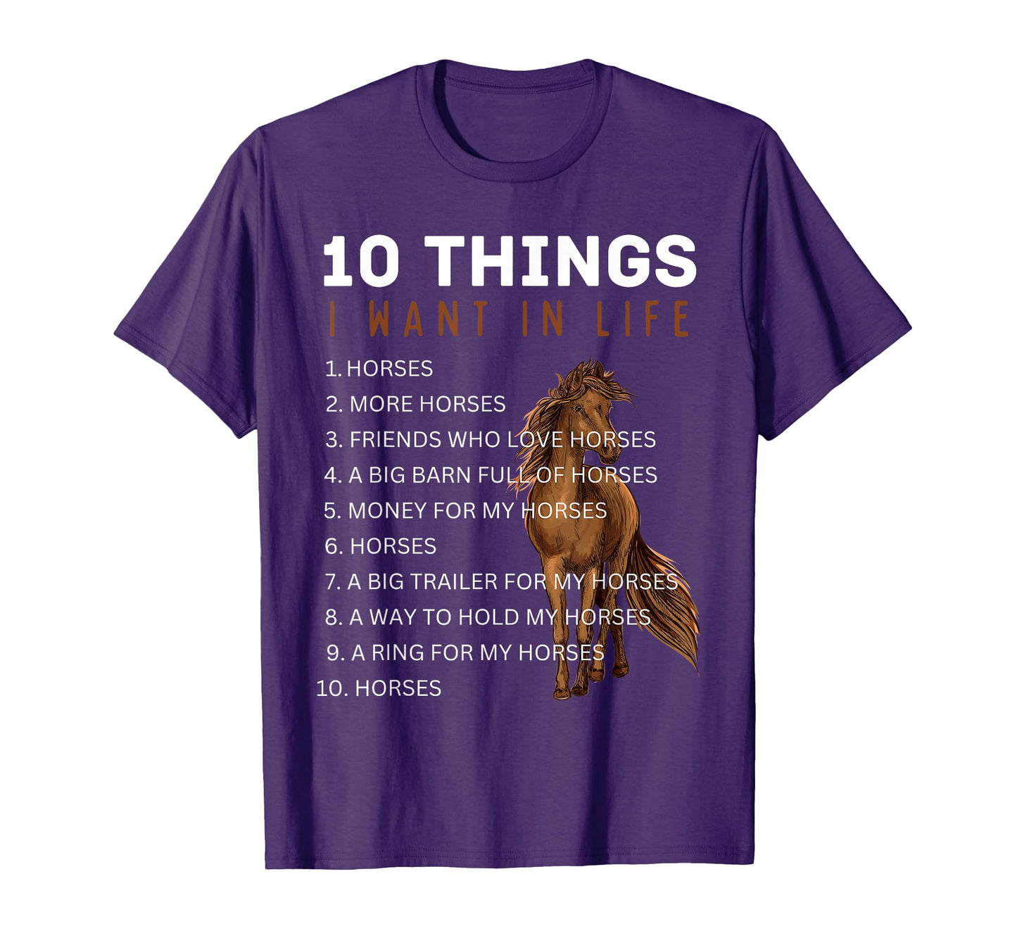 10 Things I Want in Life Horse - Funny Horse Gifts for Girls T-Shirt