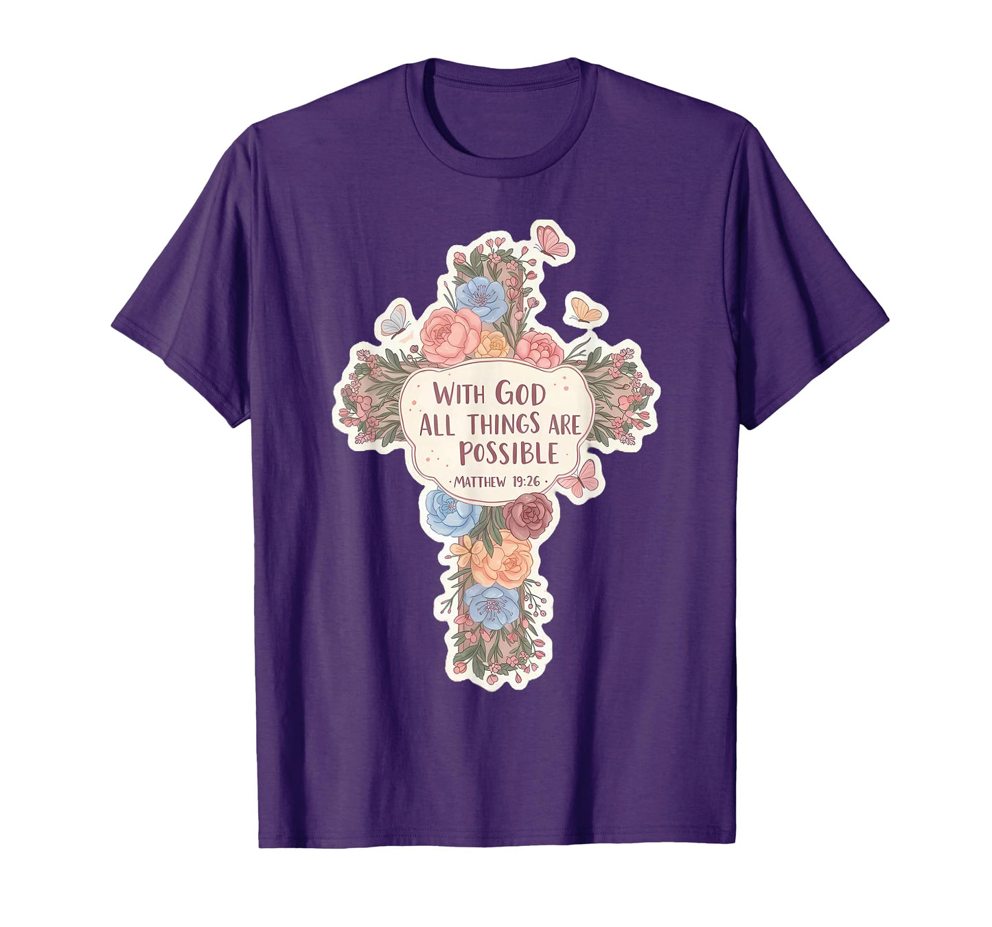 Floral with God All Things are Possible Matthew 19:26 Bible T-Shirt