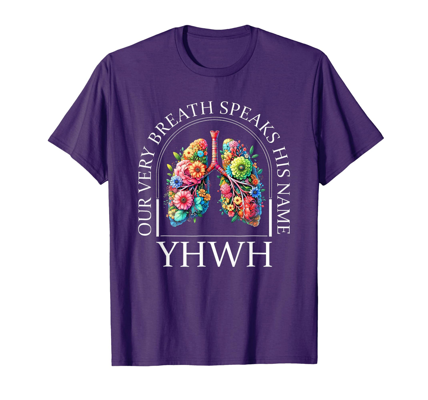 Floral Jesus Christian Lung Yahweh Speaks His Name Yhwh T-Shirt