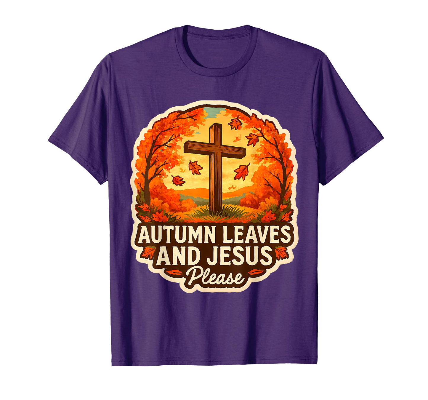 Autumn Leaves and Jesus Please Christ Christian Fall Church T-Shirt