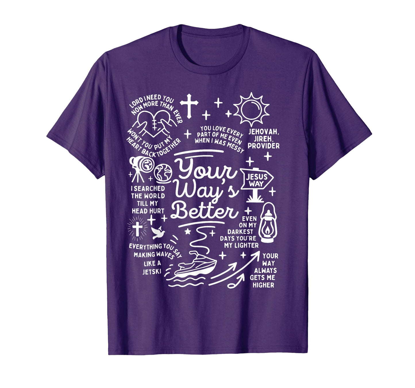 Your Way's Better Christian Faith Jesus Bible Verse T-Shirt